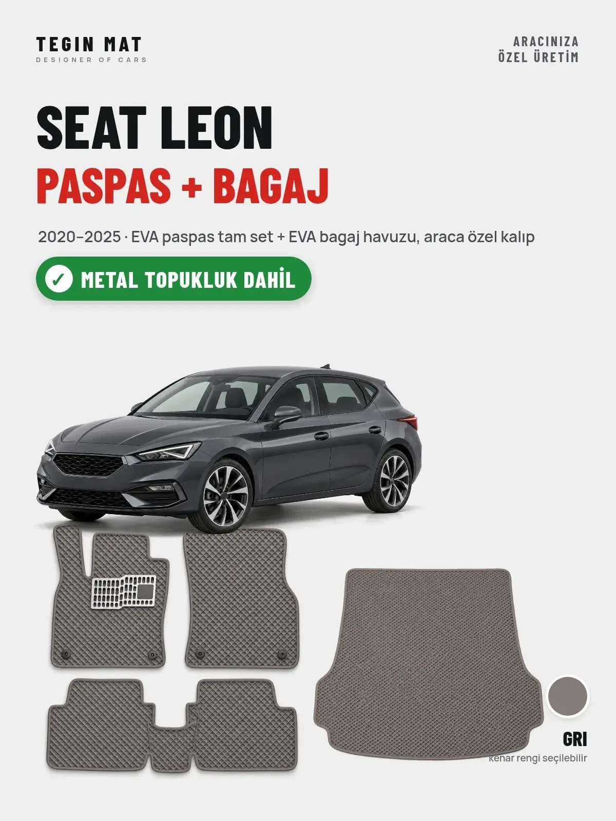 Seat Leon EVA Paspas + Bagaj Havuzu Seti (2020–2025) Gri – Metal Topukluk Dahil (1)