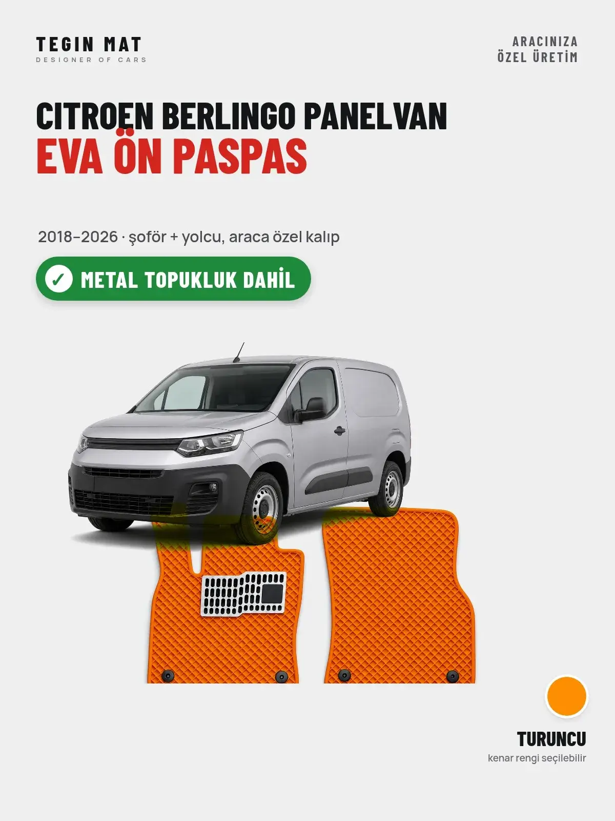 Citroen Berlingo Panelvan EVA Ön Paspas (2018–2026) Turuncu – Metal Topukluk Dahil (1)