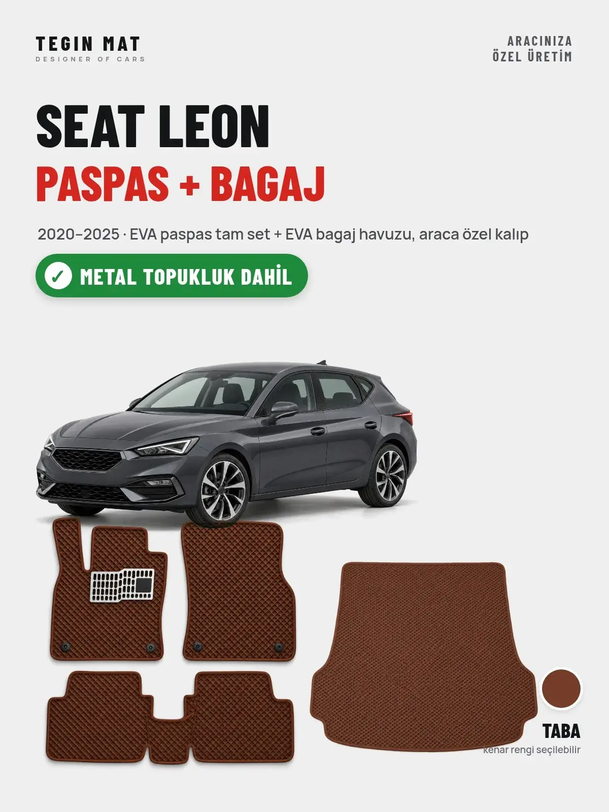 Seat Leon EVA Paspas + Bagaj Havuzu Seti (2020–2025) Taba – Metal Topukluk Dahil (1)