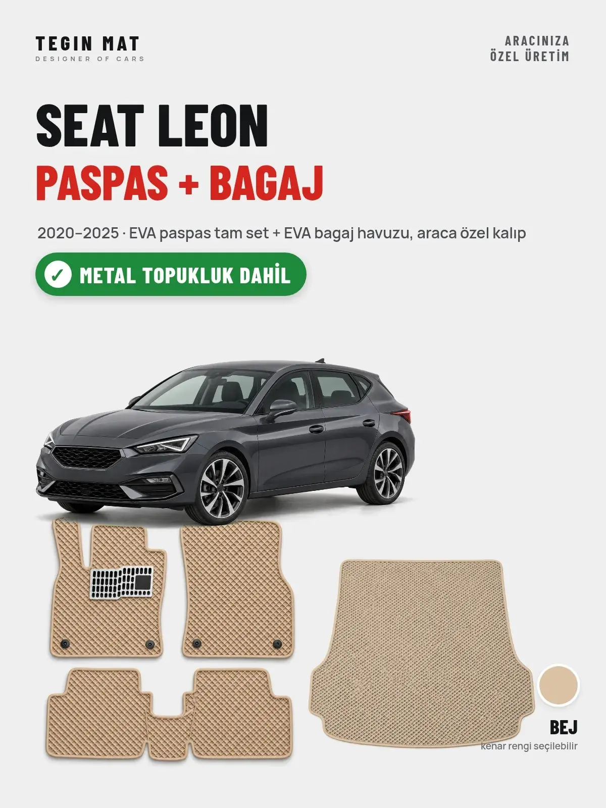 Seat Leon EVA Paspas + Bagaj Havuzu Seti (2020–2025) Bej – Metal Topukluk Dahil (1)