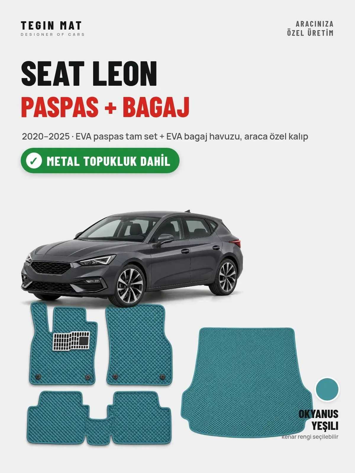 Seat Leon EVA Paspas + Bagaj Havuzu Seti (2020–2025) Okyanus Yeşili – Metal Topukluk Dahil (1)