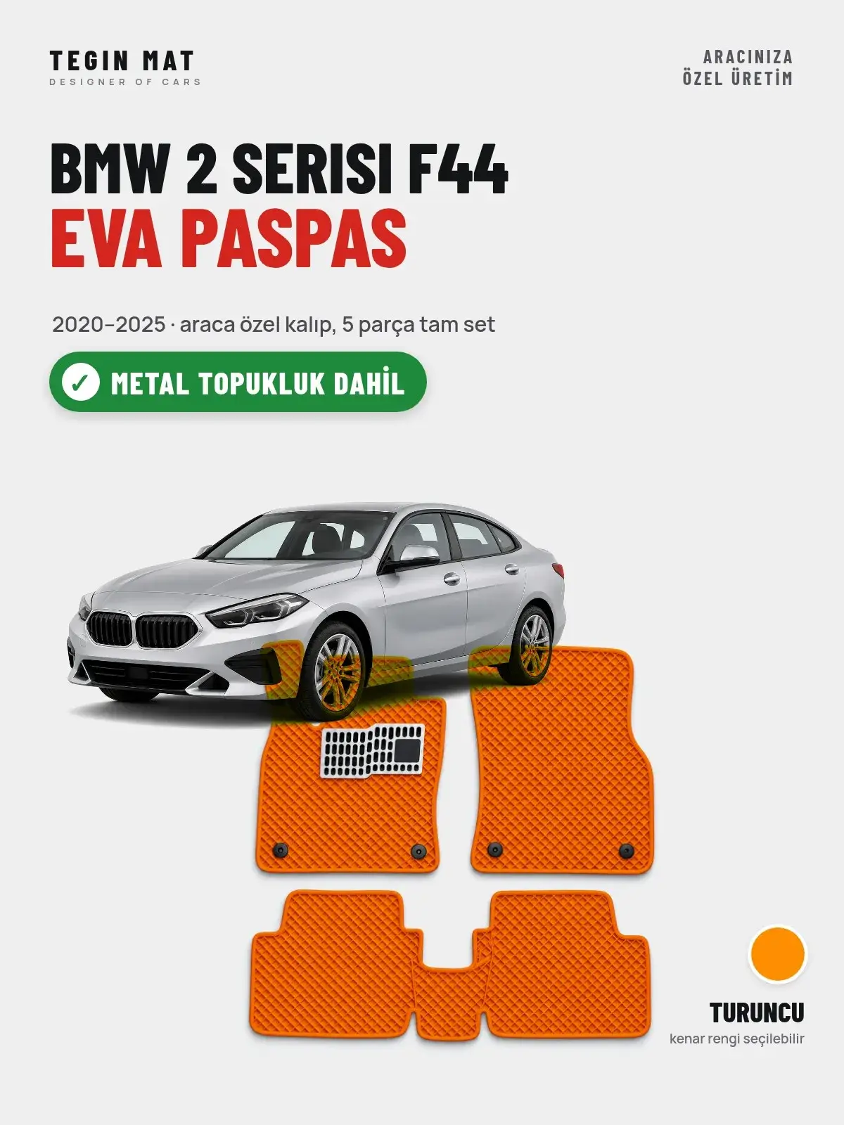 BMW 2 Serisi F44 EVA Oto Paspas Tam Set (2020–2025) Turuncu – Metal Topukluk Dahil (1)