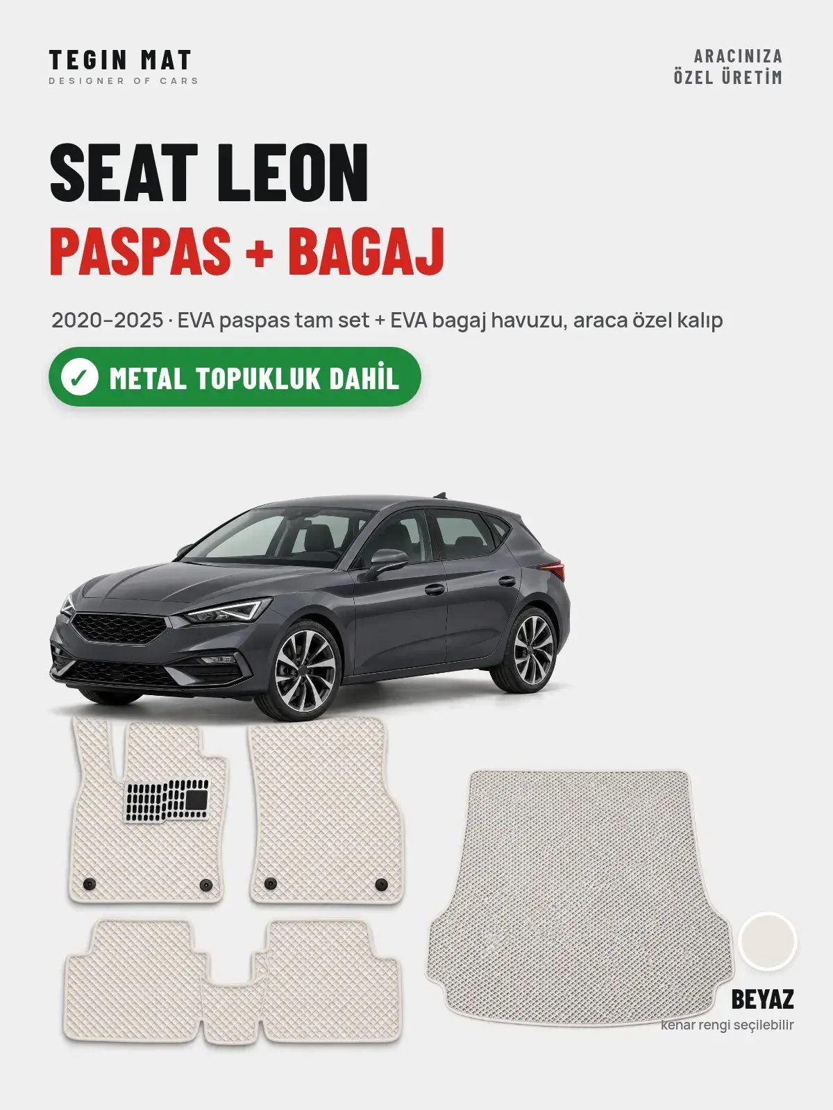 Seat Leon EVA Paspas + Bagaj Havuzu Seti (2020–2025) Beyaz – Metal Topukluk Dahil (1)