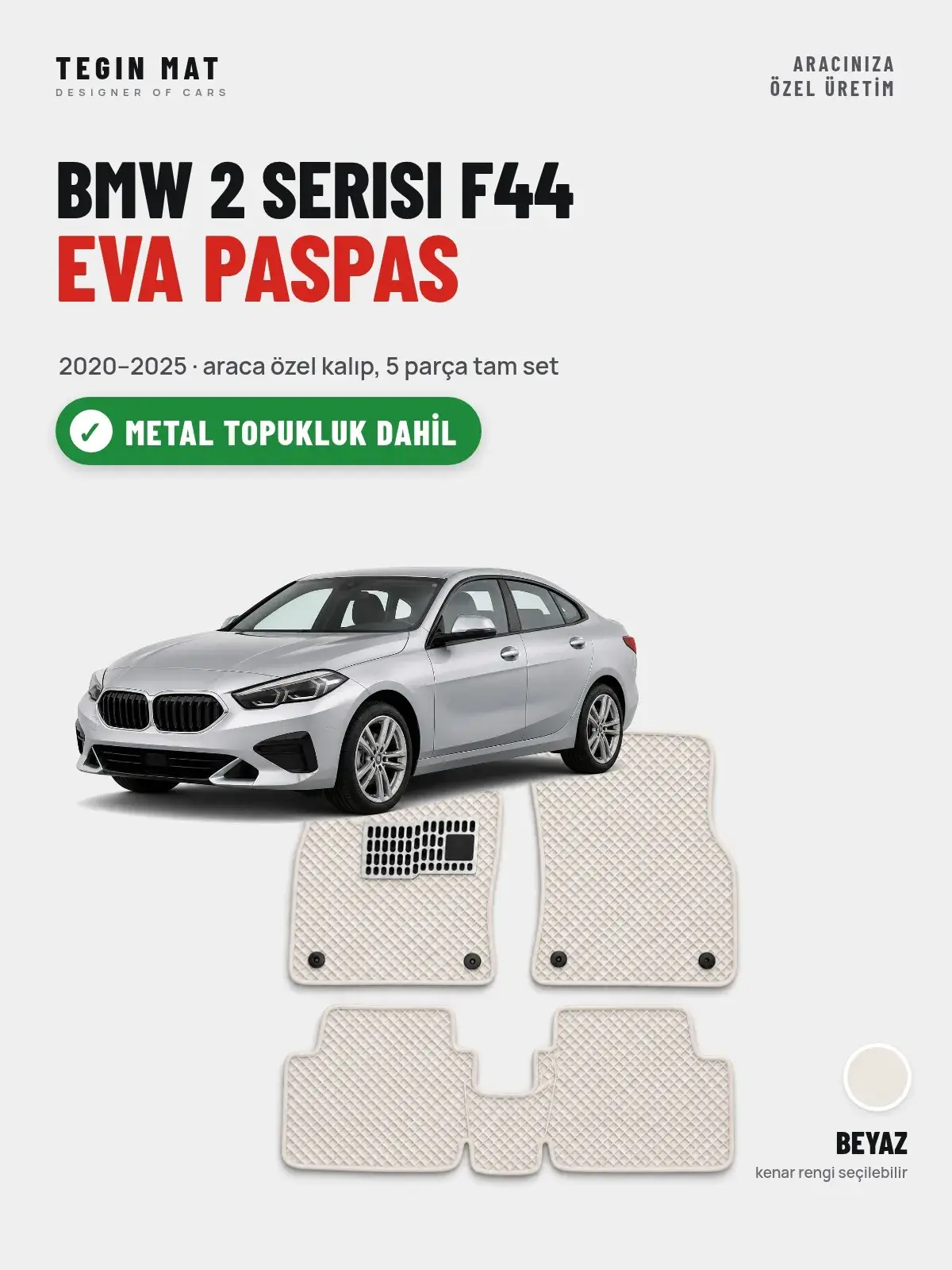 BMW 2 Serisi F44 EVA Oto Paspas Tam Set (2020–2025) Beyaz – Metal Topukluk Dahil (1)