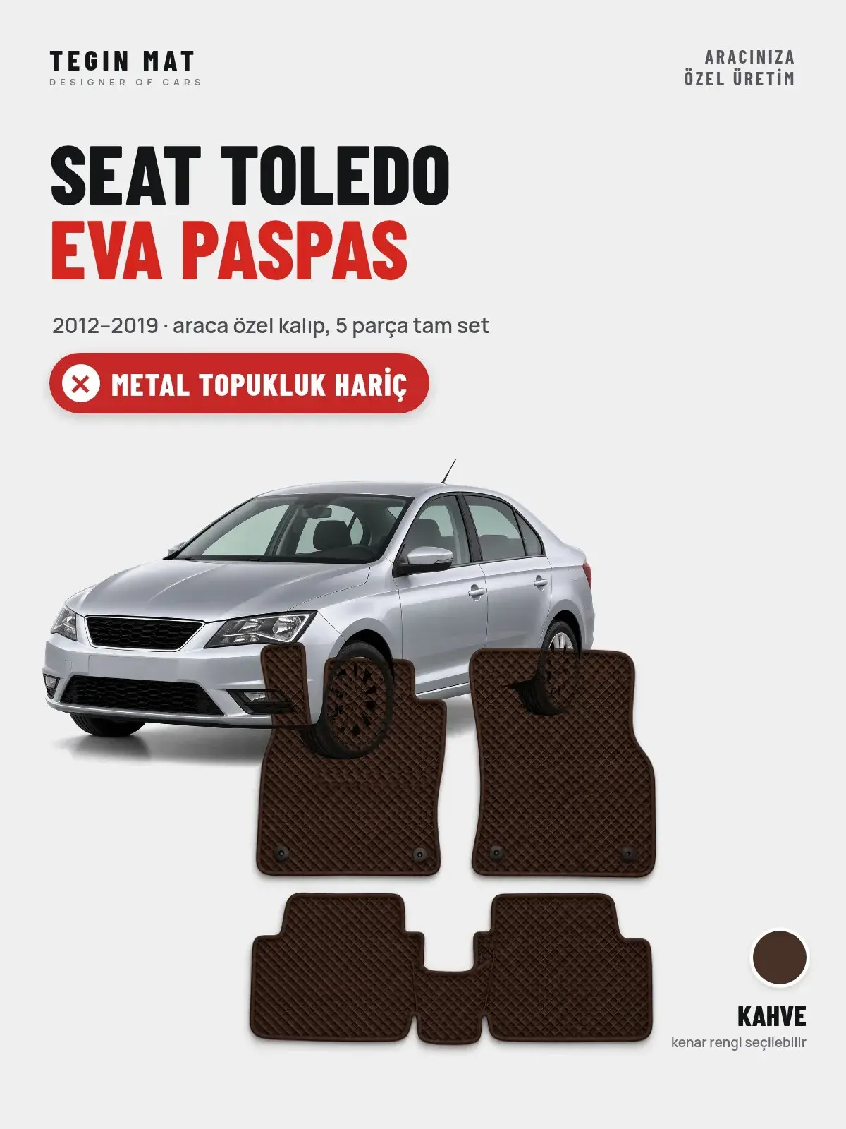 Seat Toledo EVA Oto Paspas Tam Set (2012–2019) Kahve – Metal Topukluk Hariç (1)