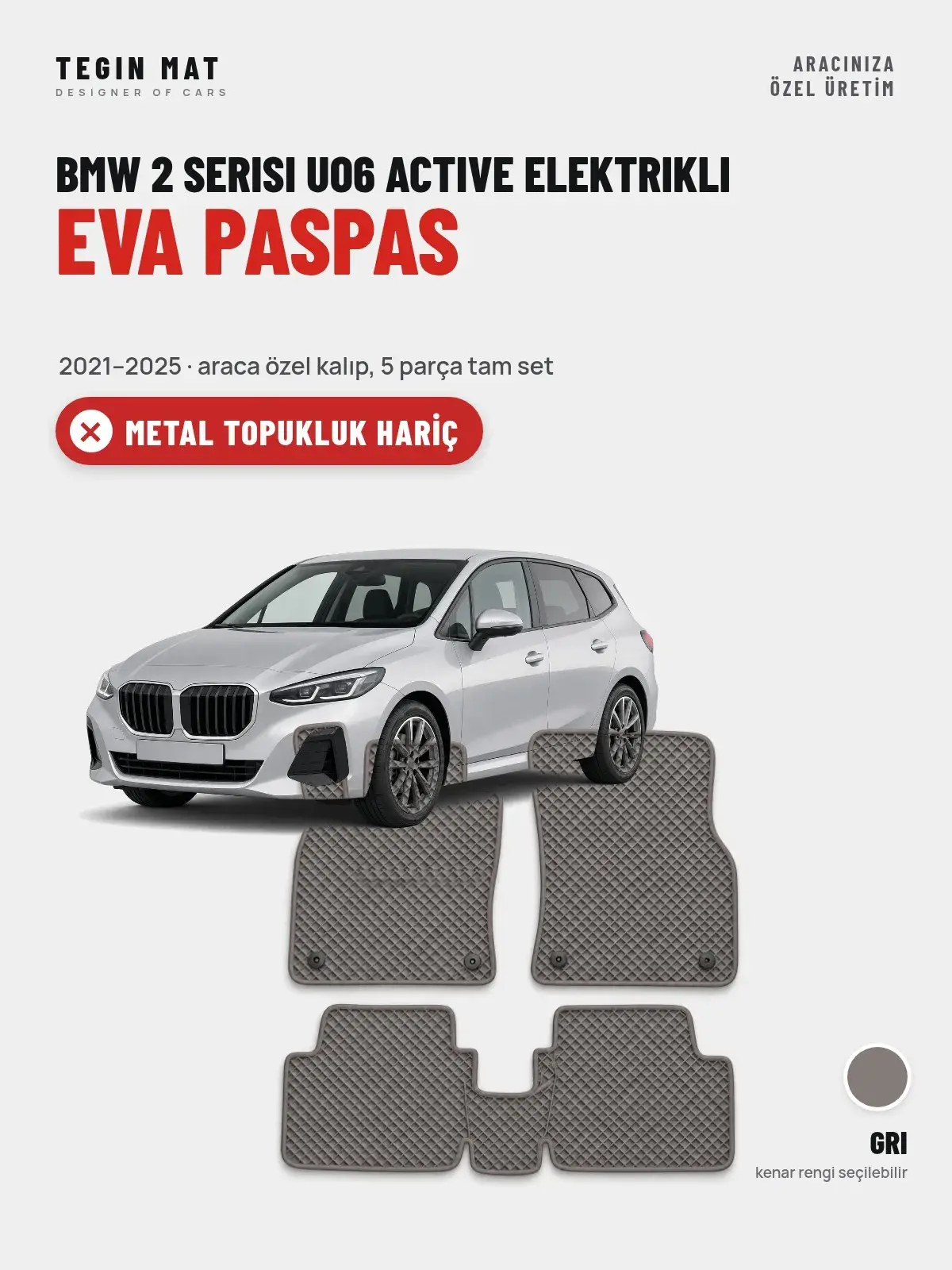BMW 2 Serisi UO6 Active Elektrikli EVA Oto Paspas Tam Set (2021–2025) Gri – Metal Topukluk Hariç (1)
