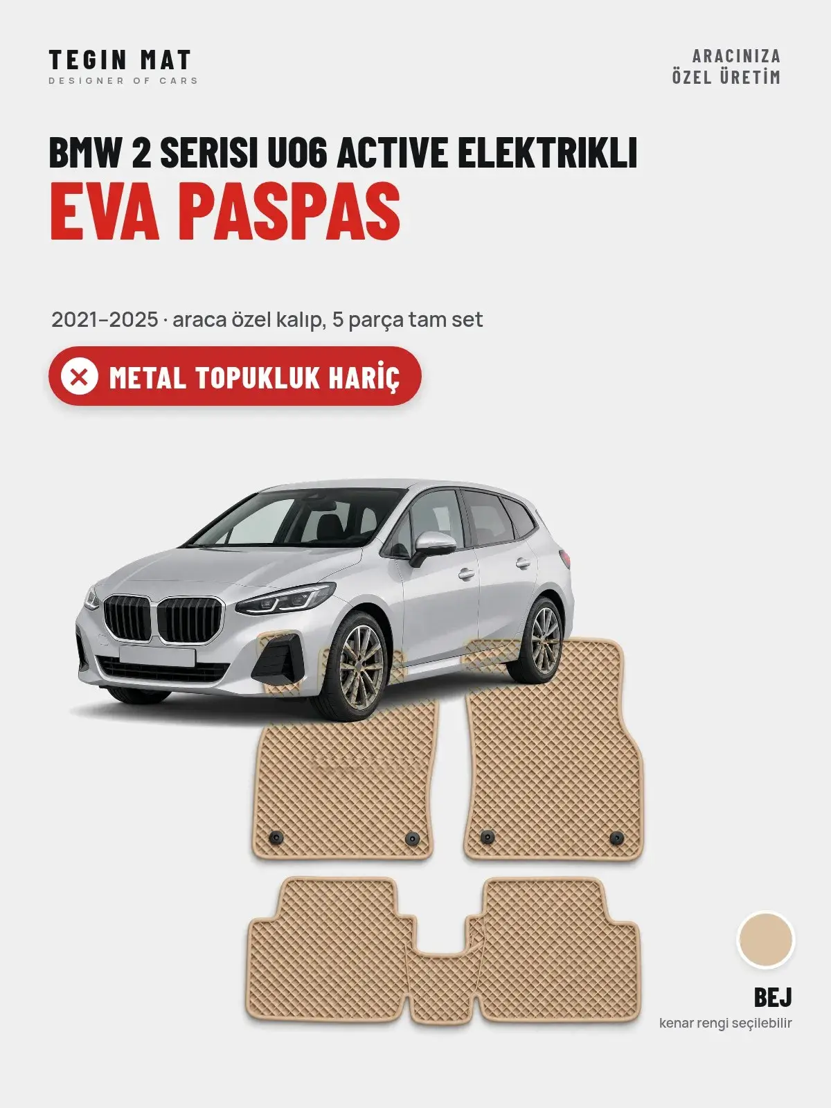 BMW 2 Serisi UO6 Active Elektrikli EVA Oto Paspas Tam Set (2021–2025) Bej – Metal Topukluk Hariç (1)
