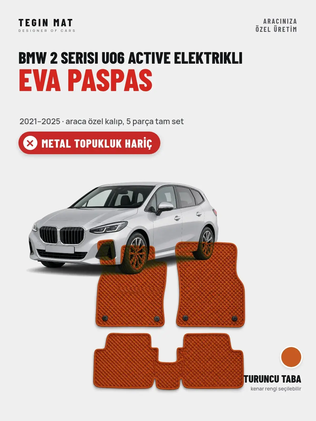 BMW 2 Serisi UO6 Active Elektrikli EVA Oto Paspas Tam Set (2021–2025) Turuncu Taba – Metal Topukluk Hariç (1)