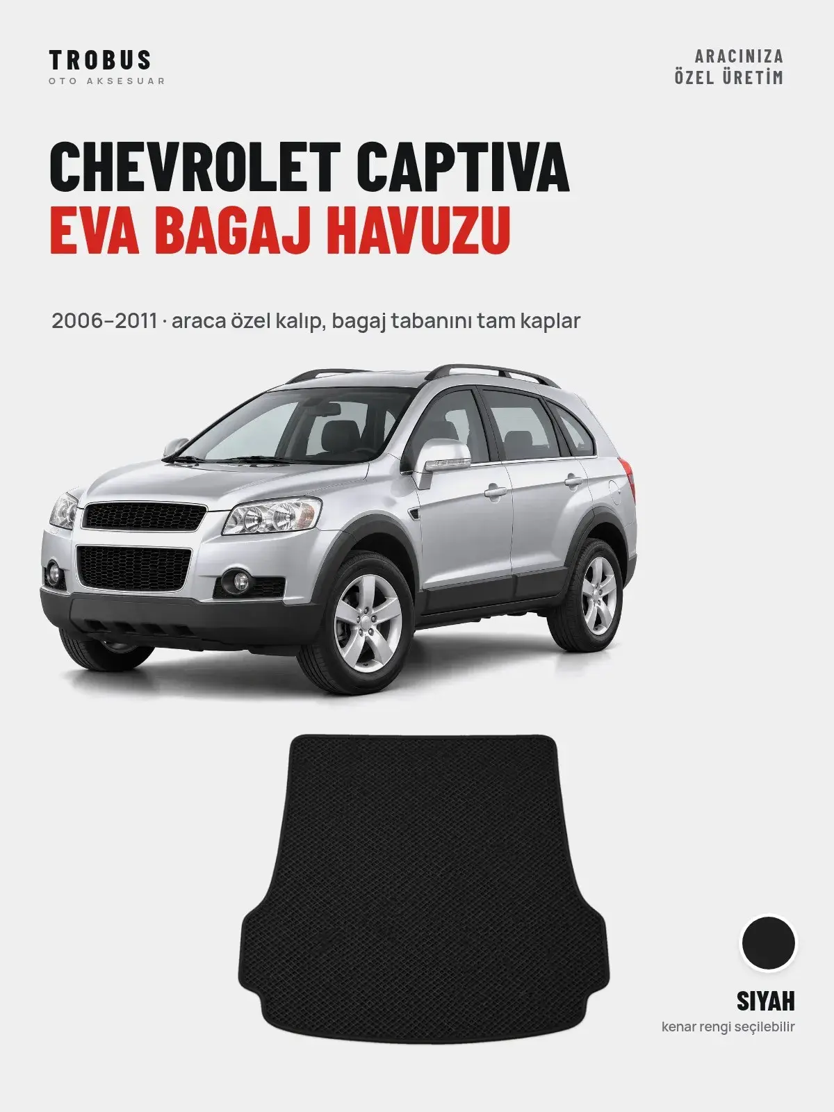 Chevrolet Captiva EVA Bagaj Havuzu (2006–2011) Siyah – Araca Özel Kalıp (1)