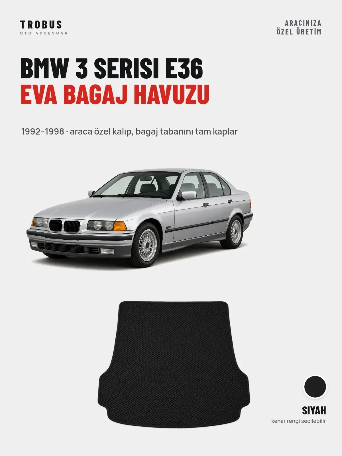 BMW 3 Serisi E36 EVA Bagaj Havuzu (1992–1998) Siyah – Araca Özel Kalıp (1)