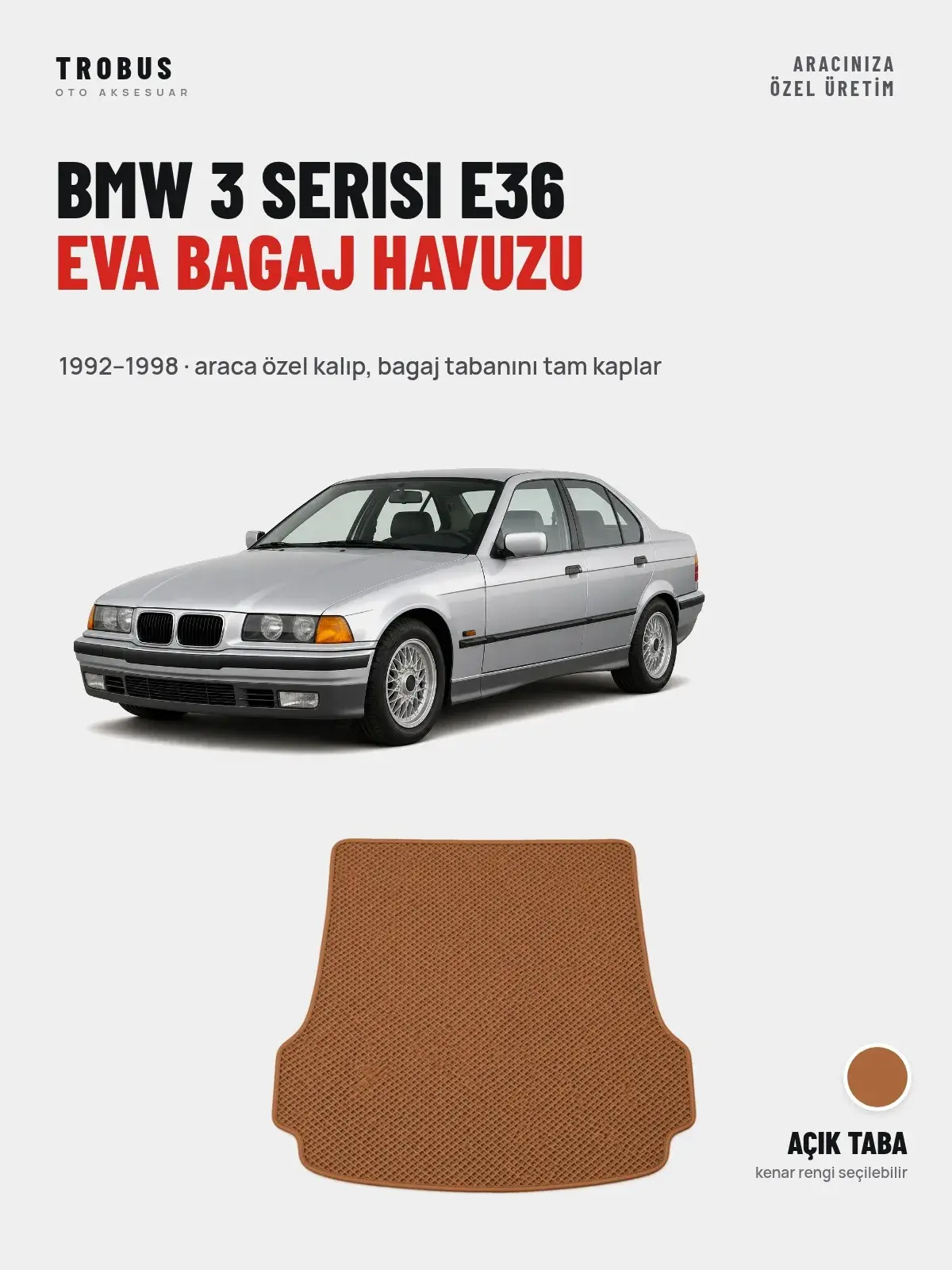 BMW 3 Serisi E36 EVA Bagaj Havuzu (1992–1998) Açık Taba – Araca Özel Kalıp (1)