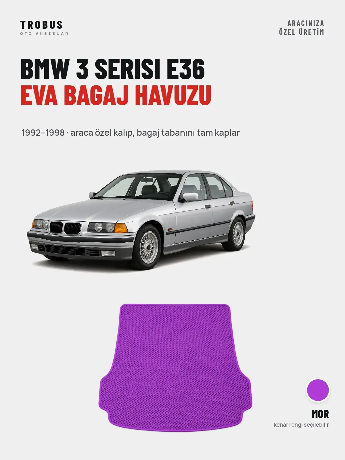 BMW 3 Serisi E36 EVA Bagaj Havuzu (1992–1998) Mor – Araca Özel Kalıp (1)