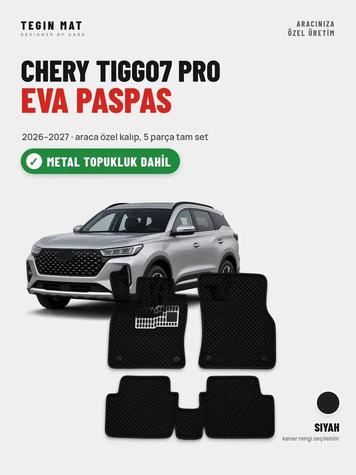 Chery Tiggo7 Pro EVA Oto Paspas Tam Set (2026–2027) Siyah – Metal Topukluk Dahil (1)