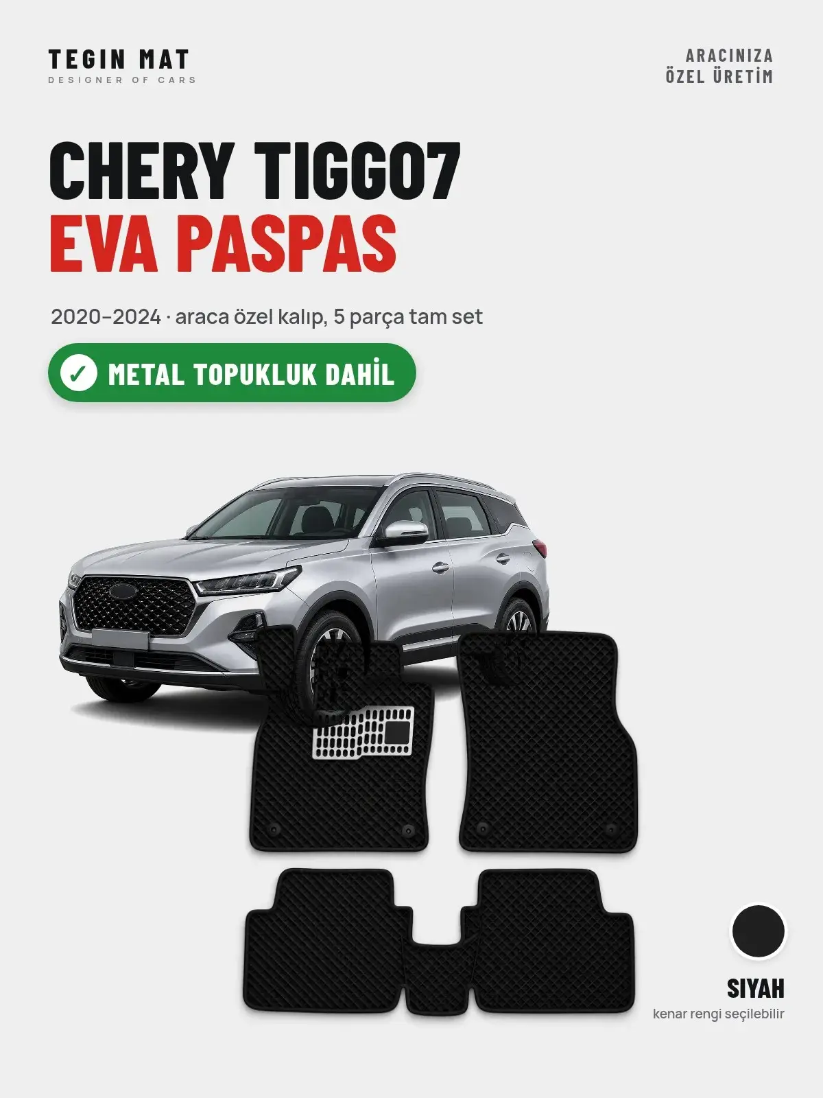 Chery Tiggo7 EVA Oto Paspas Tam Set (2020–2024) Siyah – Metal Topukluk Dahil (1)