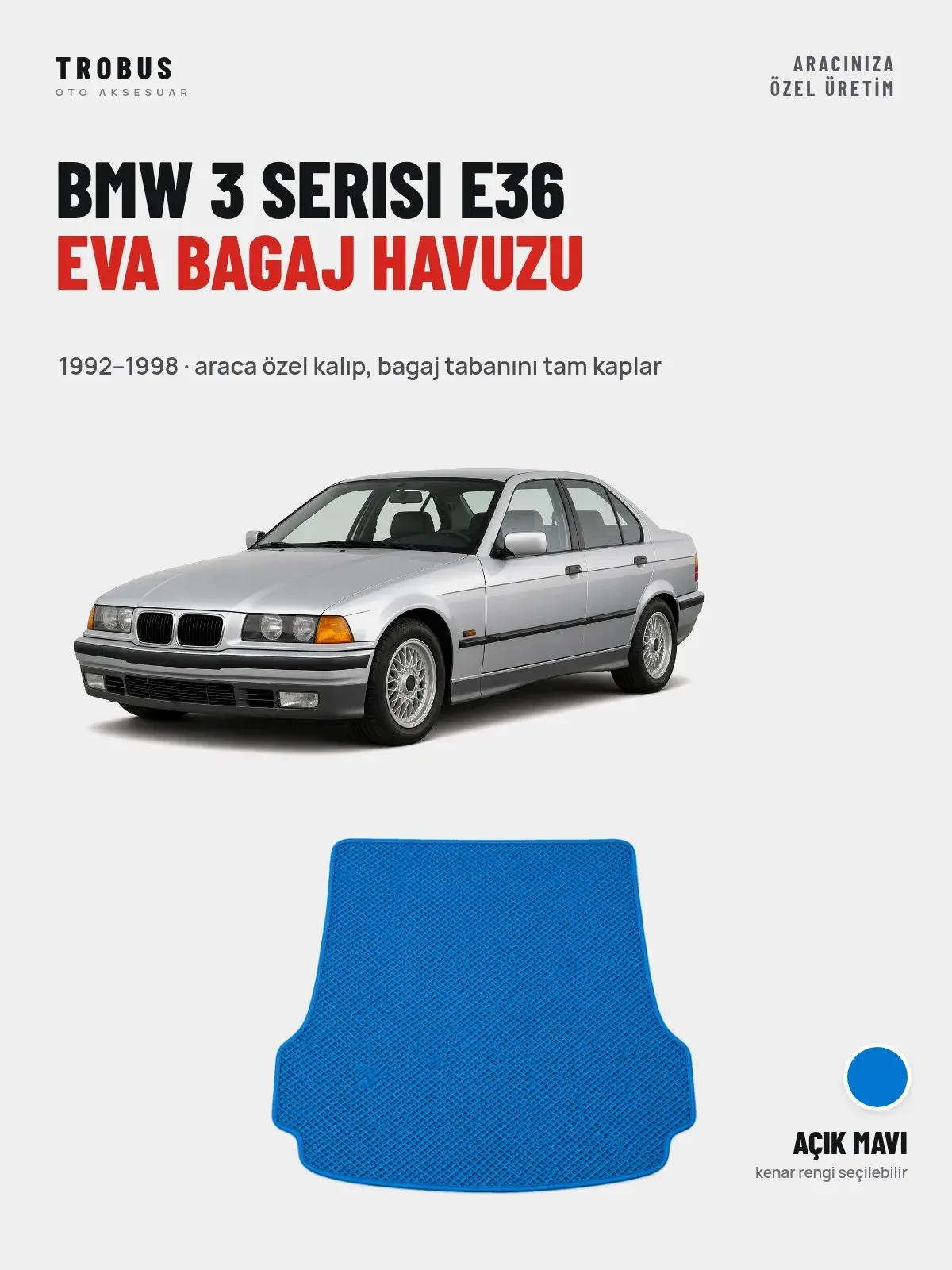 BMW 3 Serisi E36 EVA Bagaj Havuzu (1992–1998) Açık Mavi – Araca Özel Kalıp (1)
