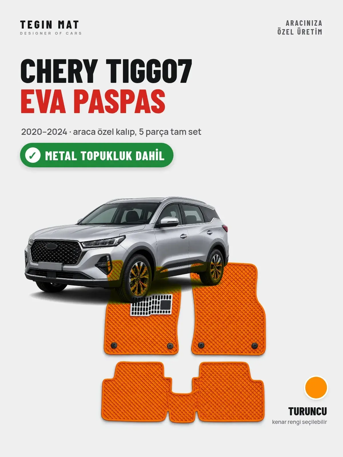 Chery Tiggo7 EVA Oto Paspas Tam Set (2020–2024) Turuncu – Metal Topukluk Dahil (1)