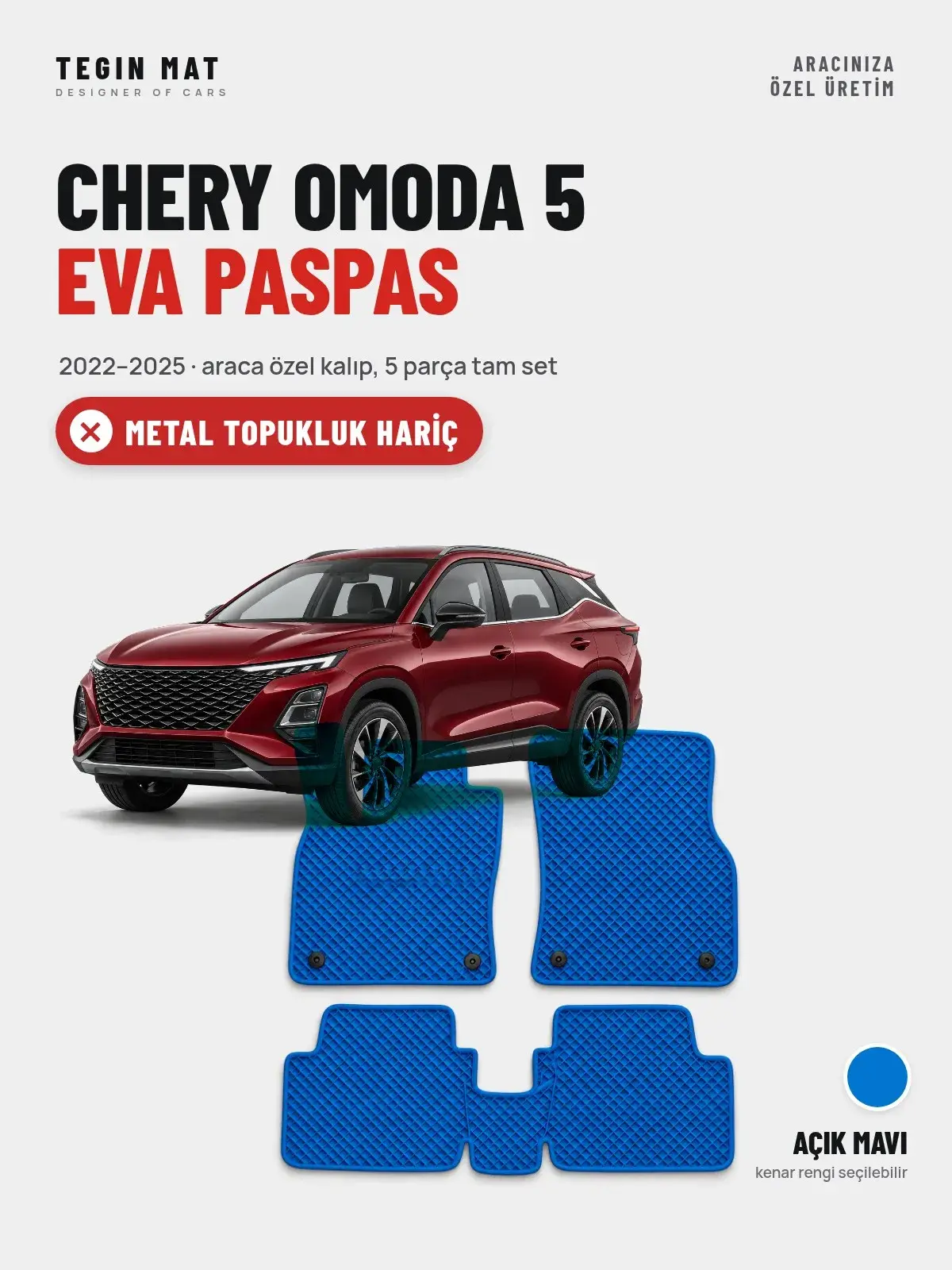 Chery Omoda 5 EVA Oto Paspas Tam Set (2022–2025) Açık Mavi – Metal Topukluk Hariç (1)