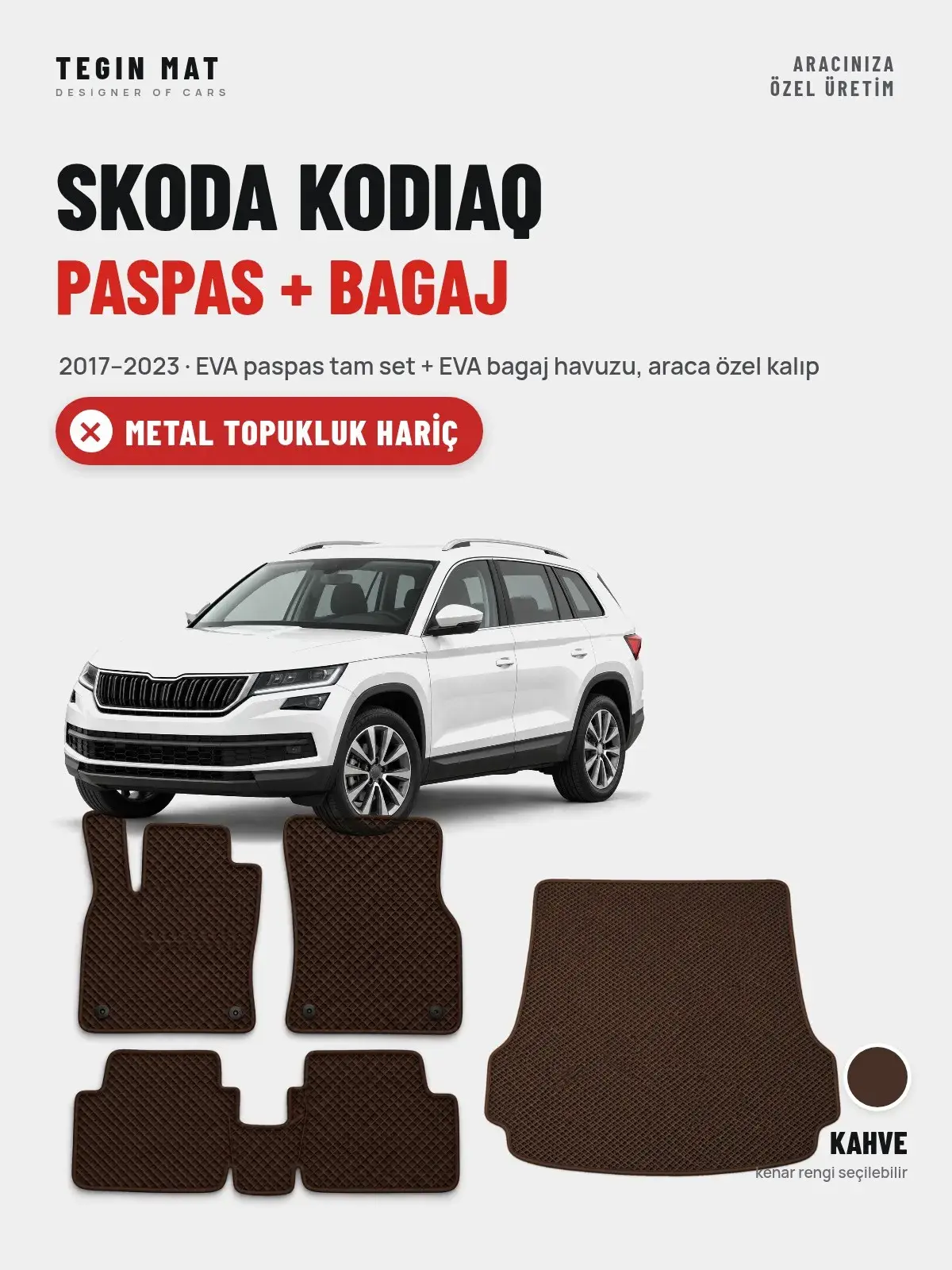 Skoda Kodiaq EVA Paspas + Bagaj Havuzu Seti (2017–2023) Kahve – Metal Topukluk Hariç (1)