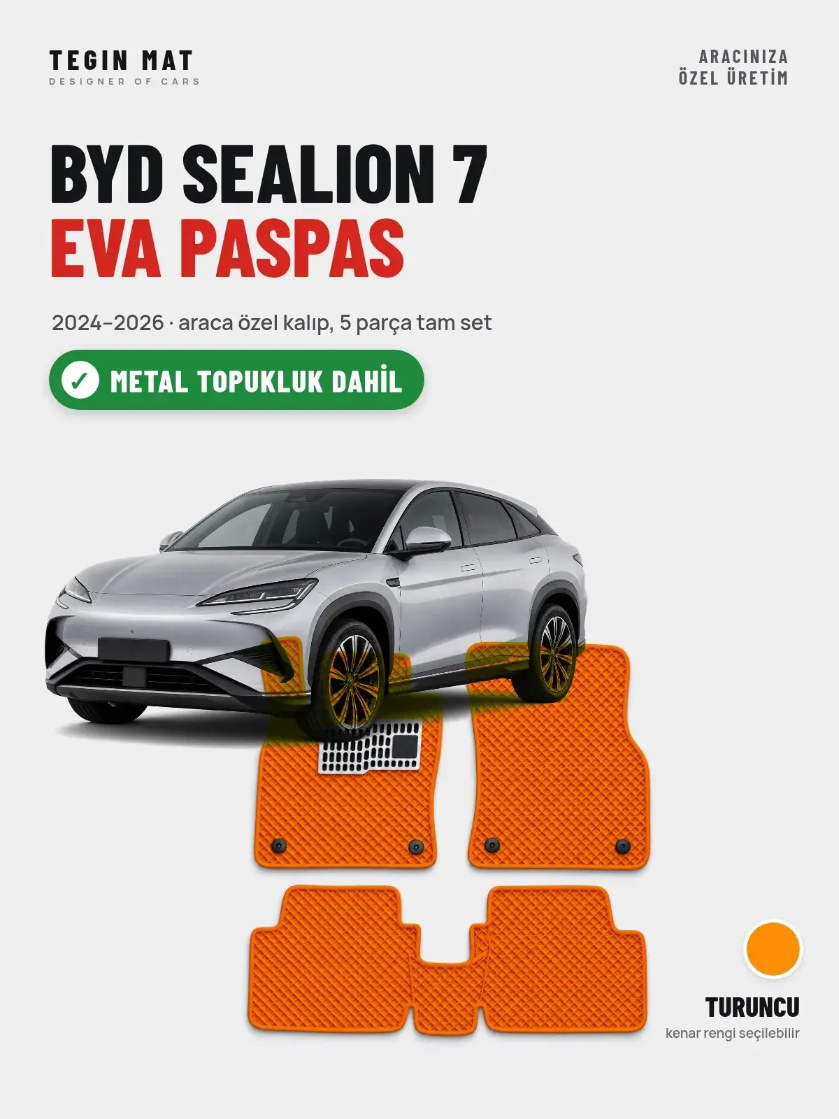 BYD Sealion 7 EVA Oto Paspas Tam Set (2024–2026) Turuncu – Metal Topukluk Dahil (1)