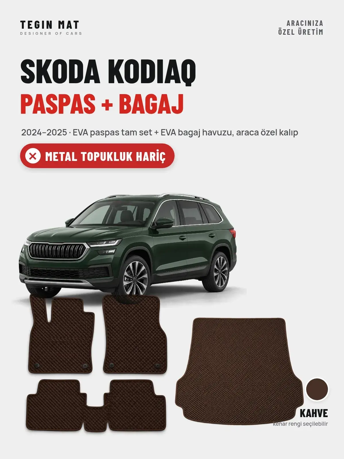 Skoda Kodiaq EVA Paspas + Bagaj Havuzu Seti (2024–2025) Kahve – Metal Topukluk Hariç (1)