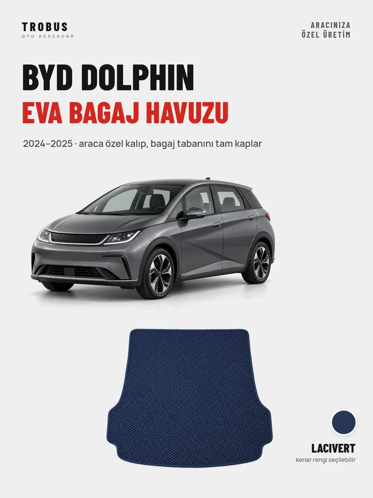 BYD Dolphin EVA Bagaj Havuzu (2024–2025) Lacivert – Araca Özel Kalıp (1)