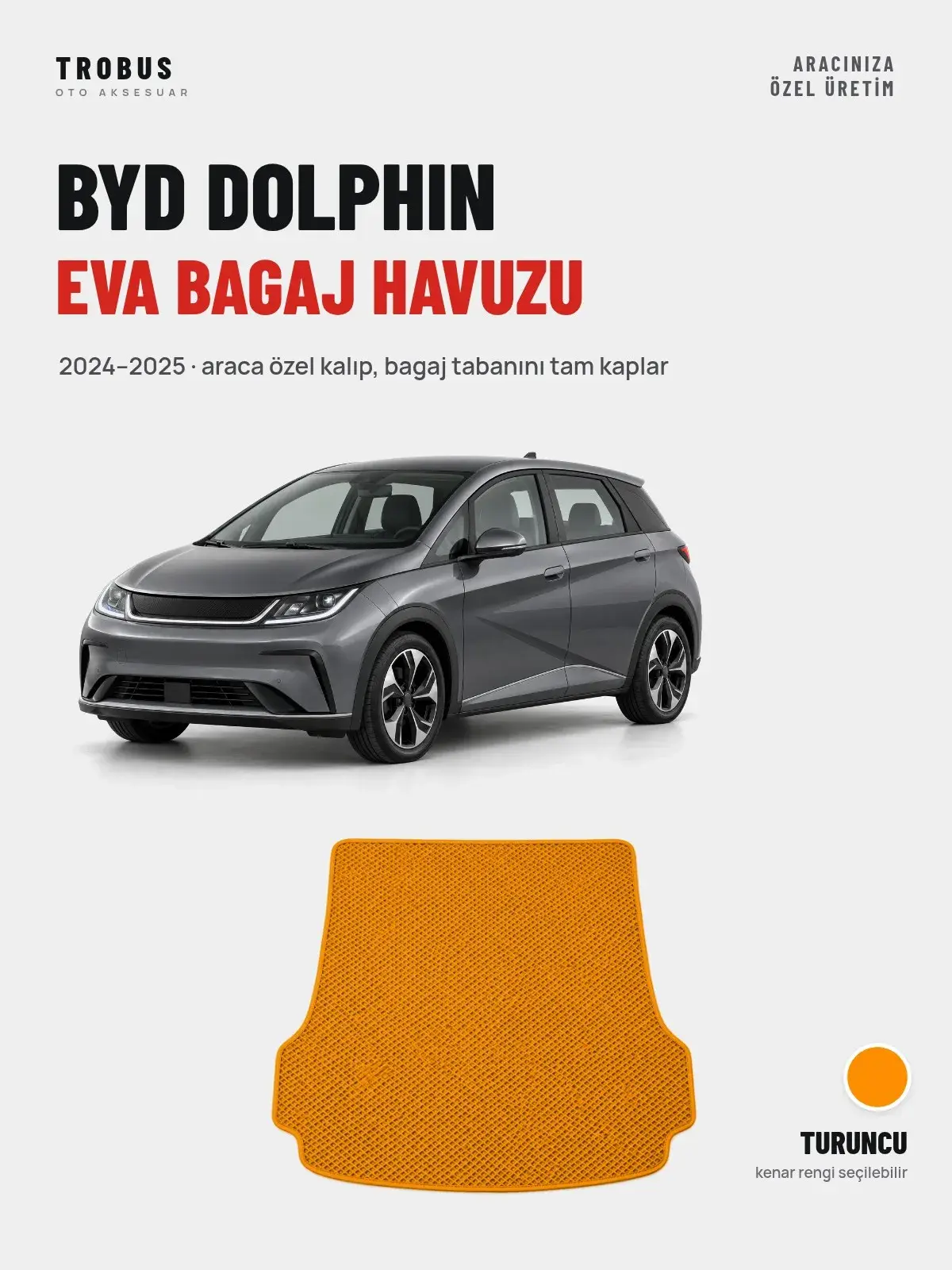BYD Dolphin EVA Bagaj Havuzu (2024–2025) Turuncu – Araca Özel Kalıp (1)