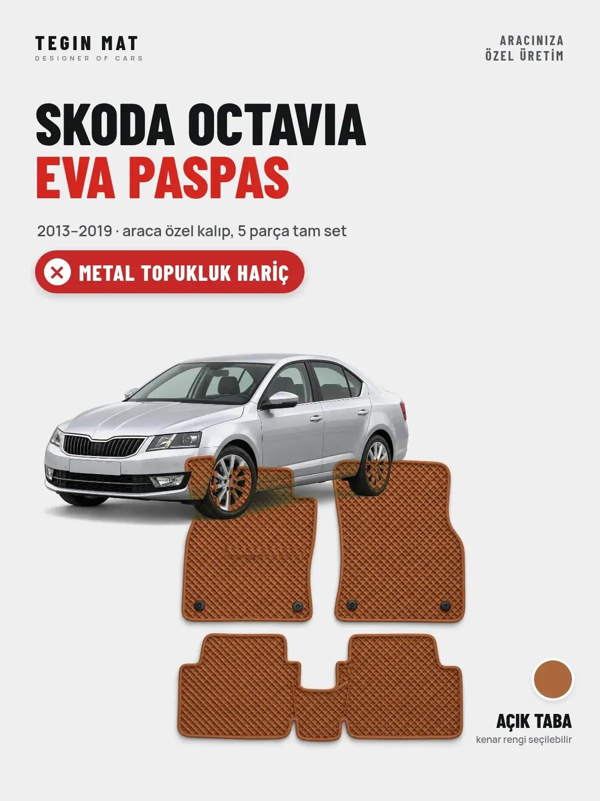 Skoda Octavia EVA Oto Paspas Tam Set (2013–2019) Açık Taba – Metal Topukluk Hariç (1)