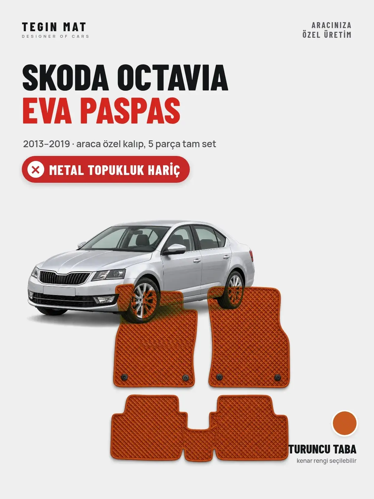 Skoda Octavia EVA Oto Paspas Tam Set (2013–2019) Turuncu Taba – Metal Topukluk Hariç (1)