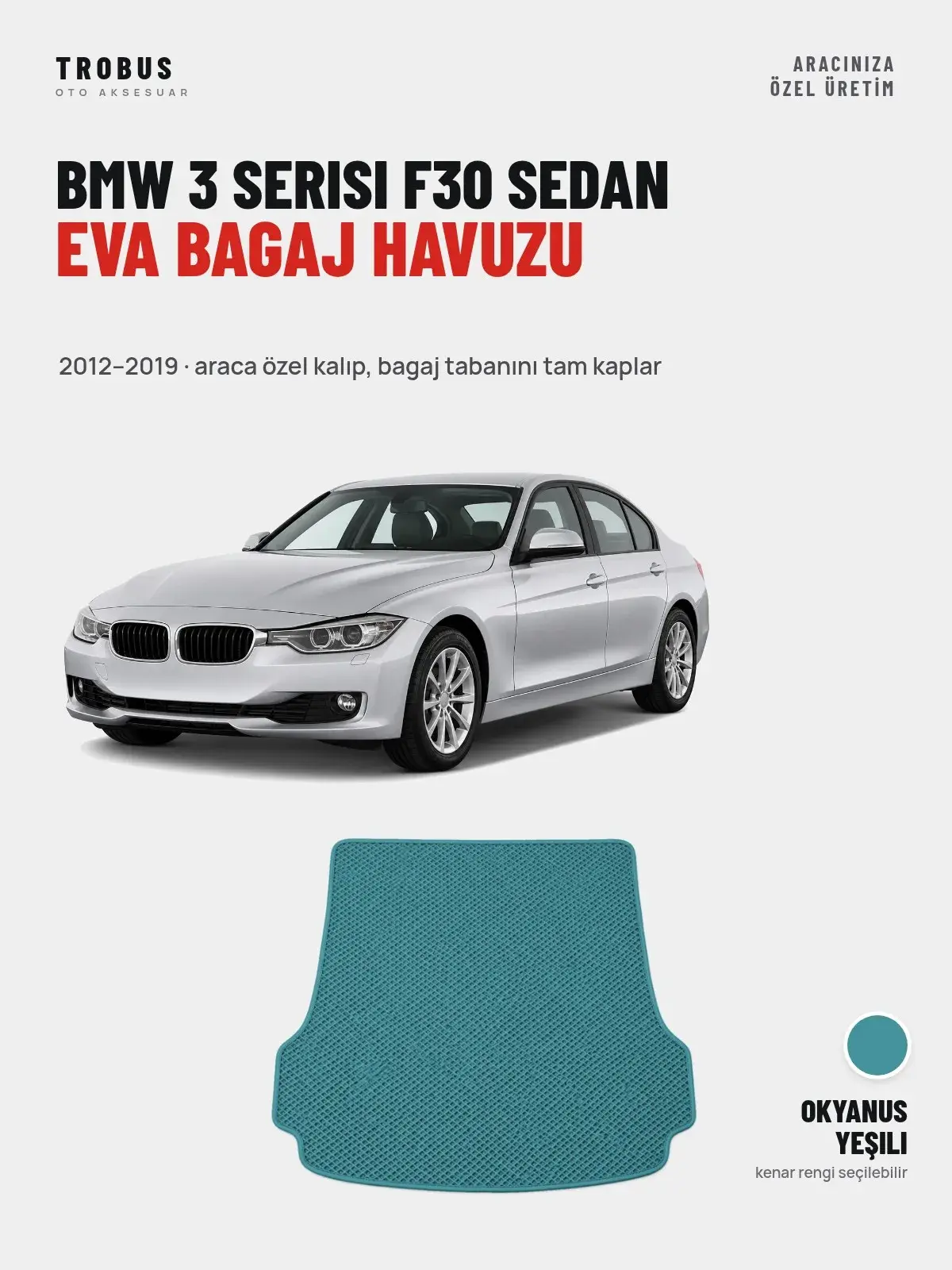 BMW 3 Serisi F30 Sedan EVA Bagaj Havuzu (2012–2019) Okyanus Yeşili – Araca Özel Kalıp (1)