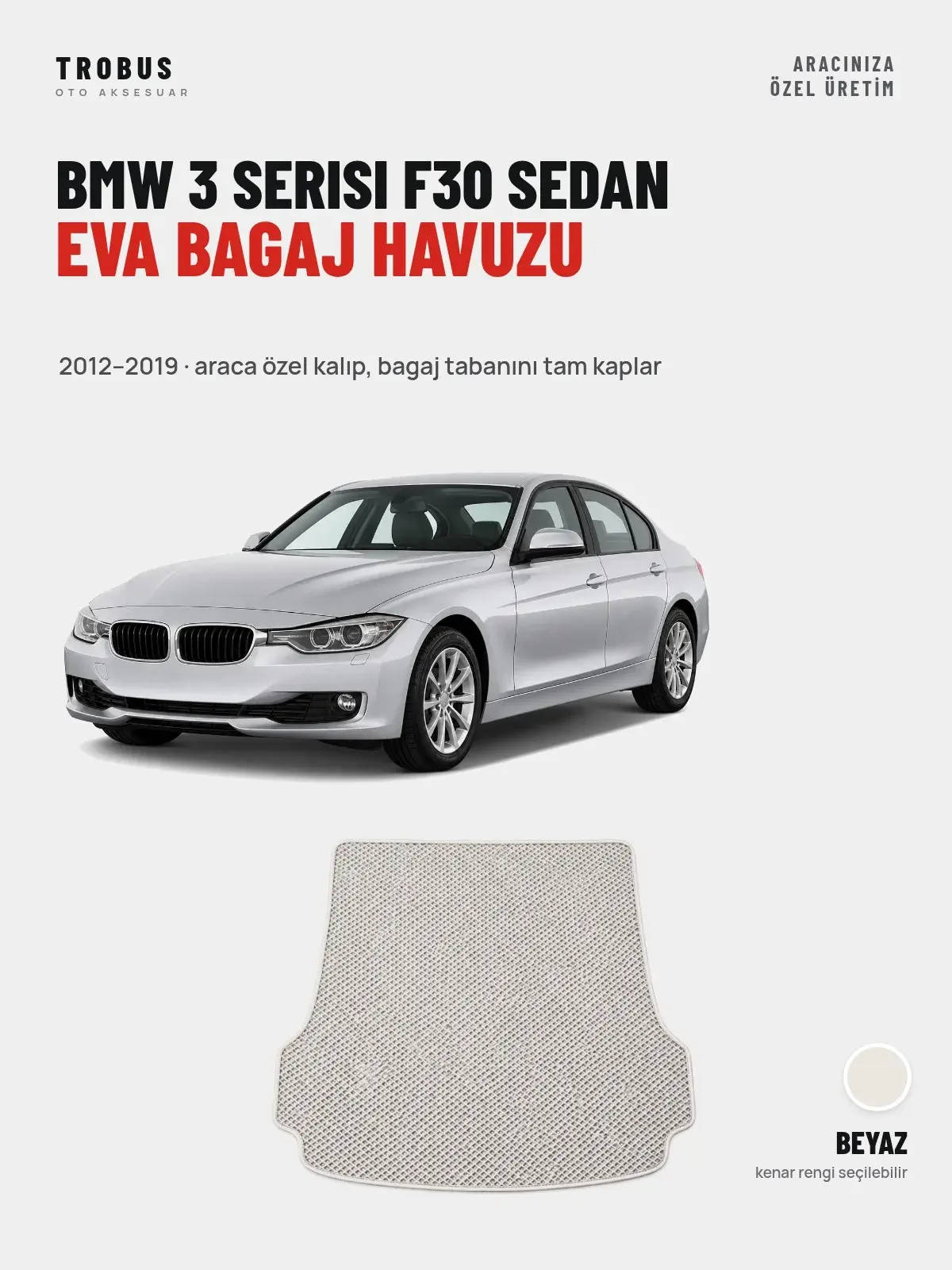 BMW 3 Serisi F30 Sedan EVA Bagaj Havuzu (2012–2019) Beyaz – Araca Özel Kalıp (1)
