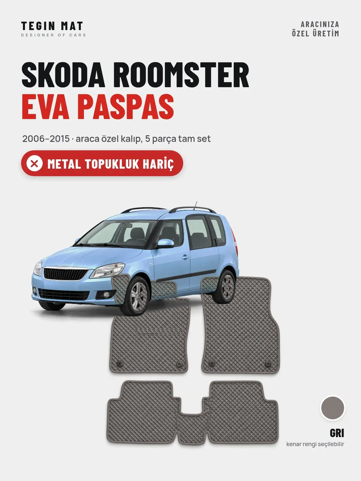 Skoda Roomster EVA Oto Paspas Tam Set (2006–2015) Gri – Metal Topukluk Hariç (1)