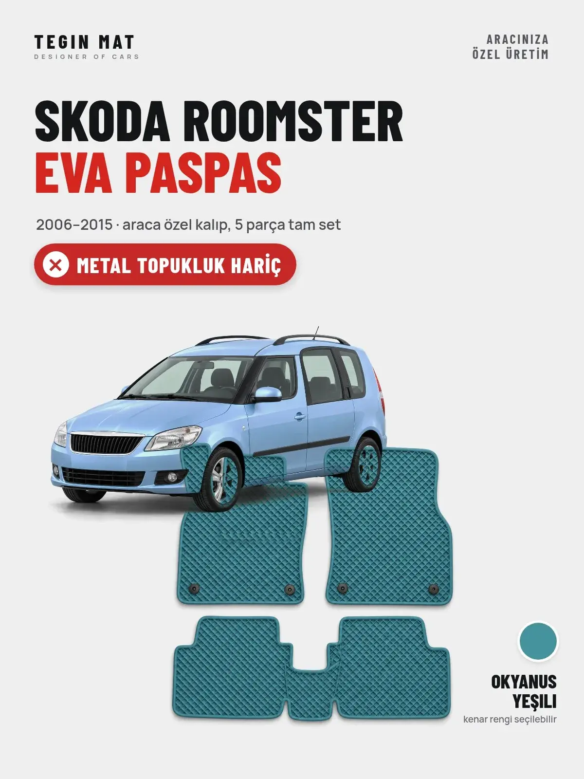 Skoda Roomster EVA Oto Paspas Tam Set (2006–2015) Okyanus Yeşili – Metal Topukluk Hariç (1)