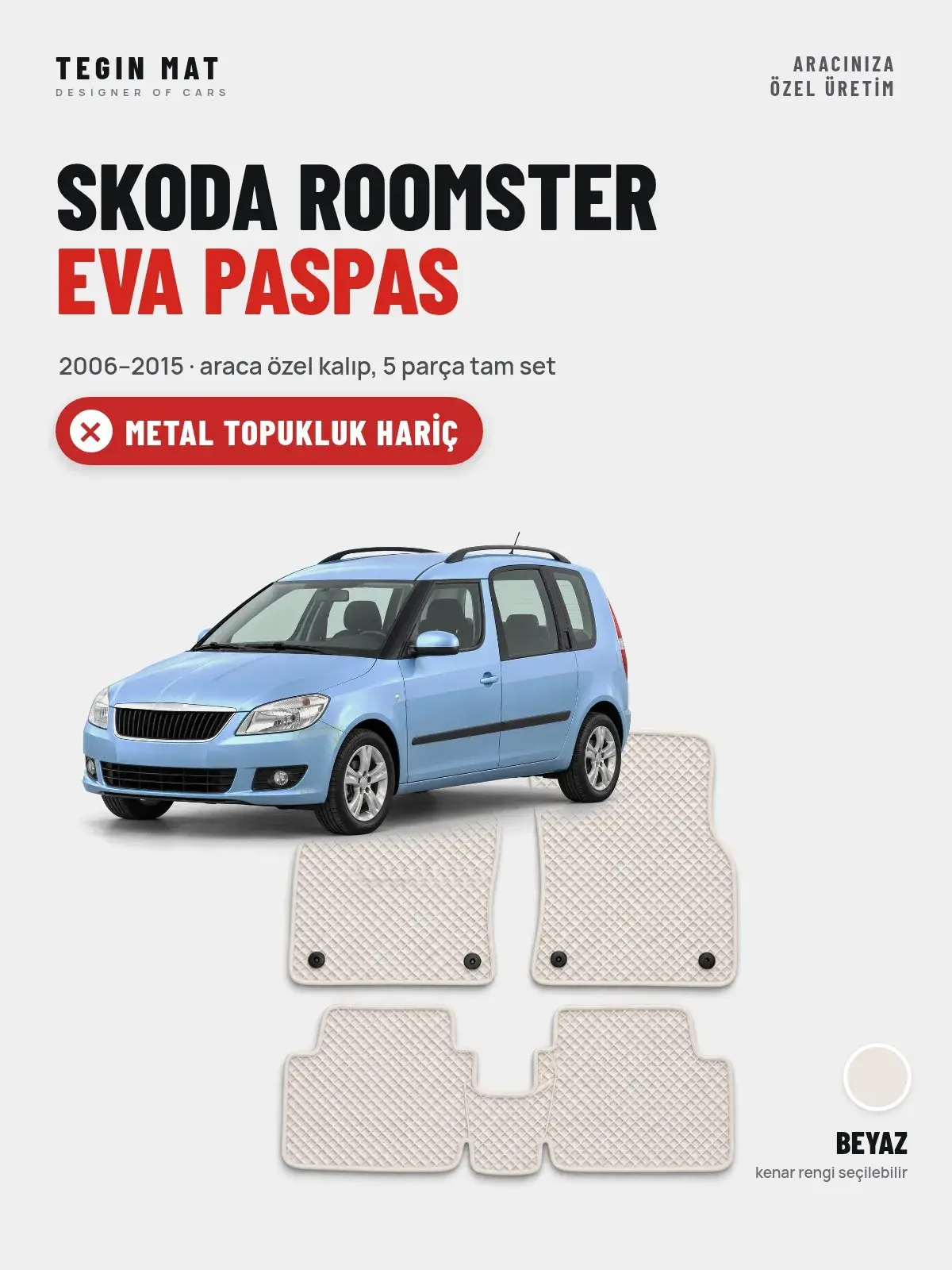 Skoda Roomster EVA Oto Paspas Tam Set (2006–2015) Beyaz – Metal Topukluk Hariç (1)