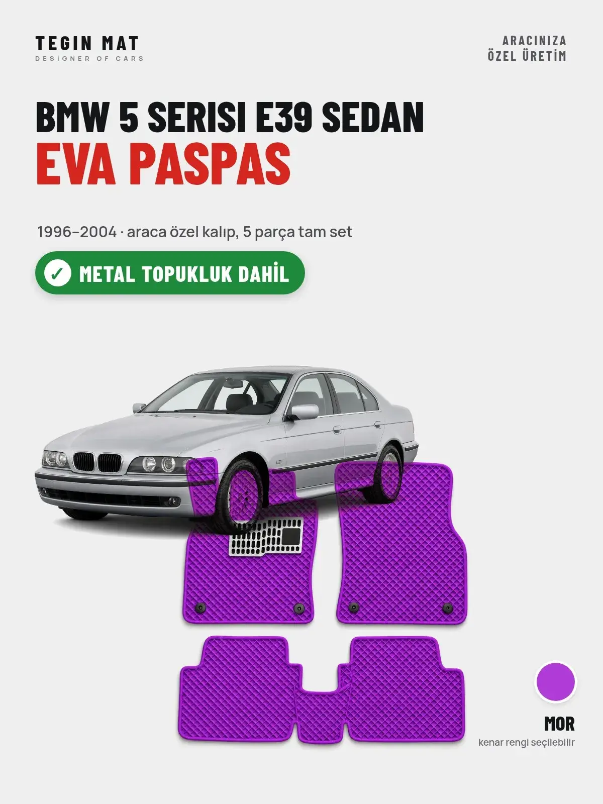 BMW 5 Serisi E39 Sedan EVA Oto Paspas Tam Set (1996–2004) Mor – Metal Topukluk Dahil (1)