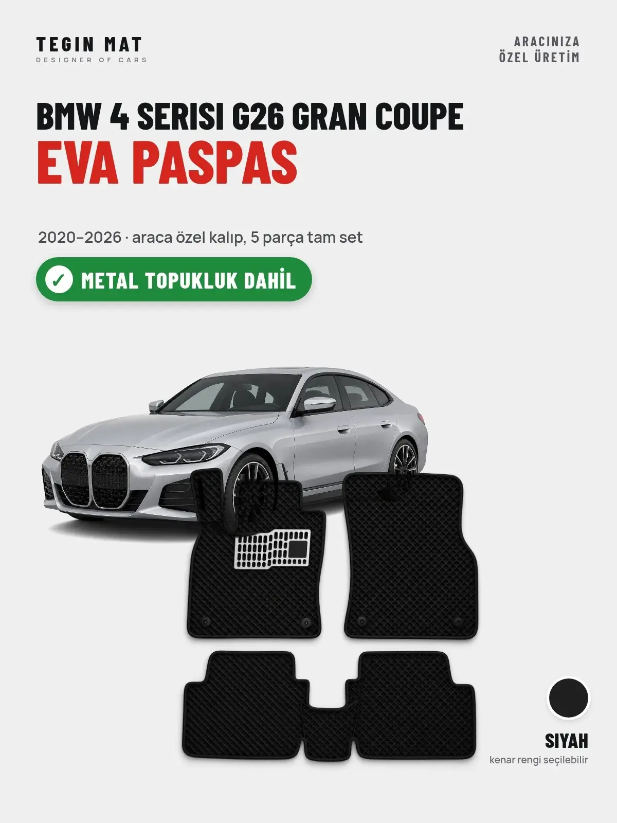 BMW 4 Serisi G26 Gran Coupe EVA Oto Paspas Tam Set (2020–2026) Siyah – Metal Topukluk Dahil (1)