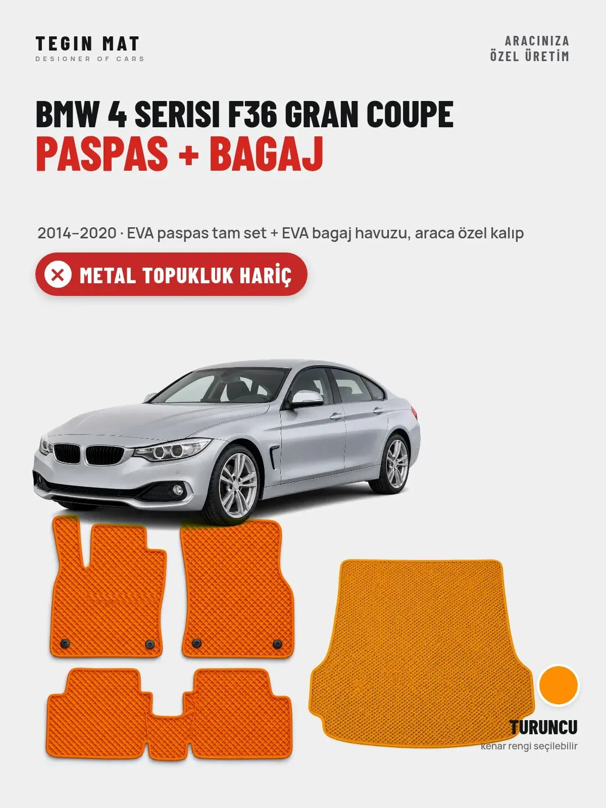 BMW 4 Serisi F36 Gran Coupe EVA Paspas + Bagaj Havuzu Seti (2014–2020) Turuncu – Metal Topukluk Hariç (1)