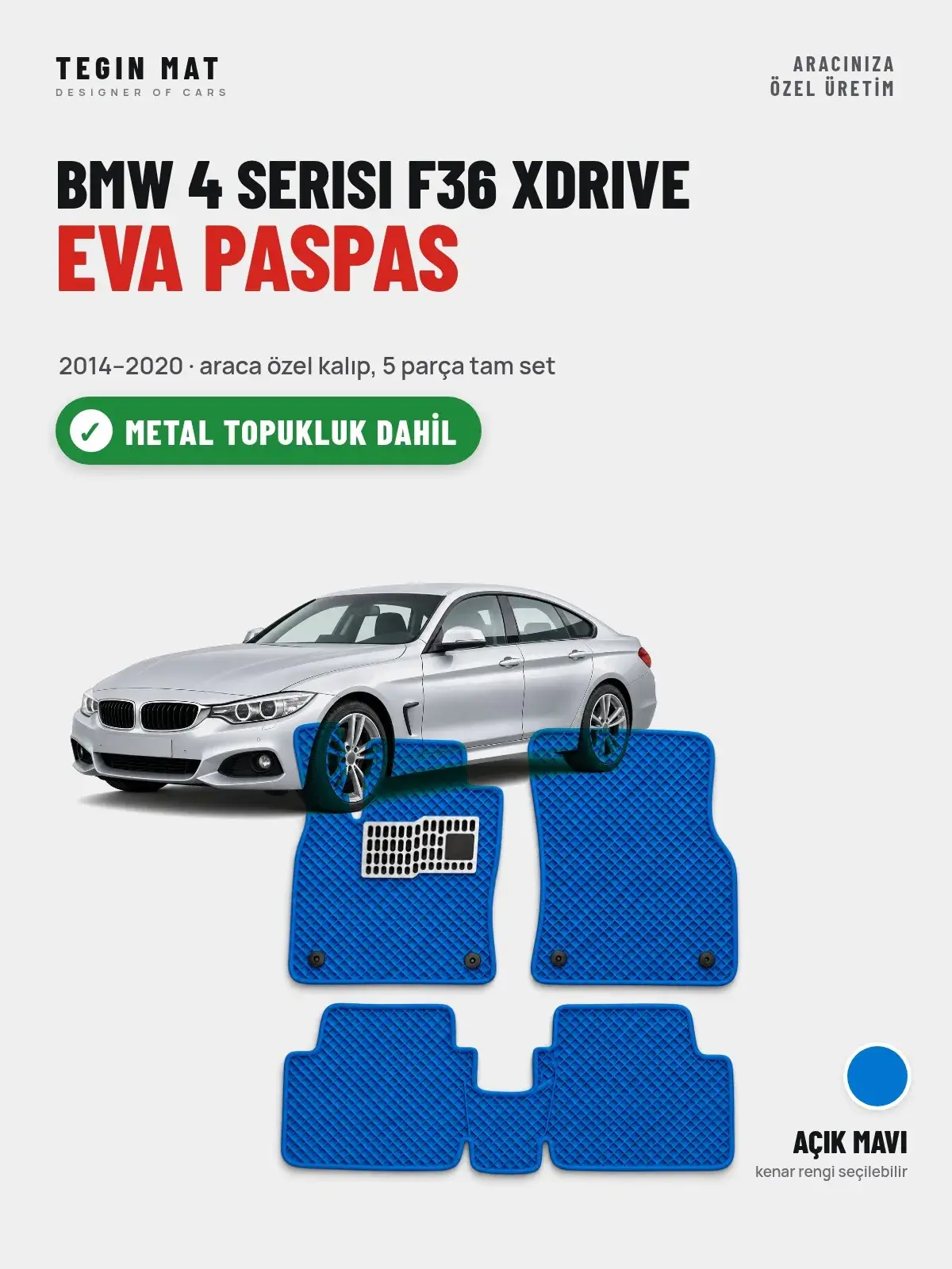 BMW 4 Serisi F36 Xdrive EVA Oto Paspas Tam Set (2014–2020) Açık Mavi – Metal Topukluk Dahil (1)