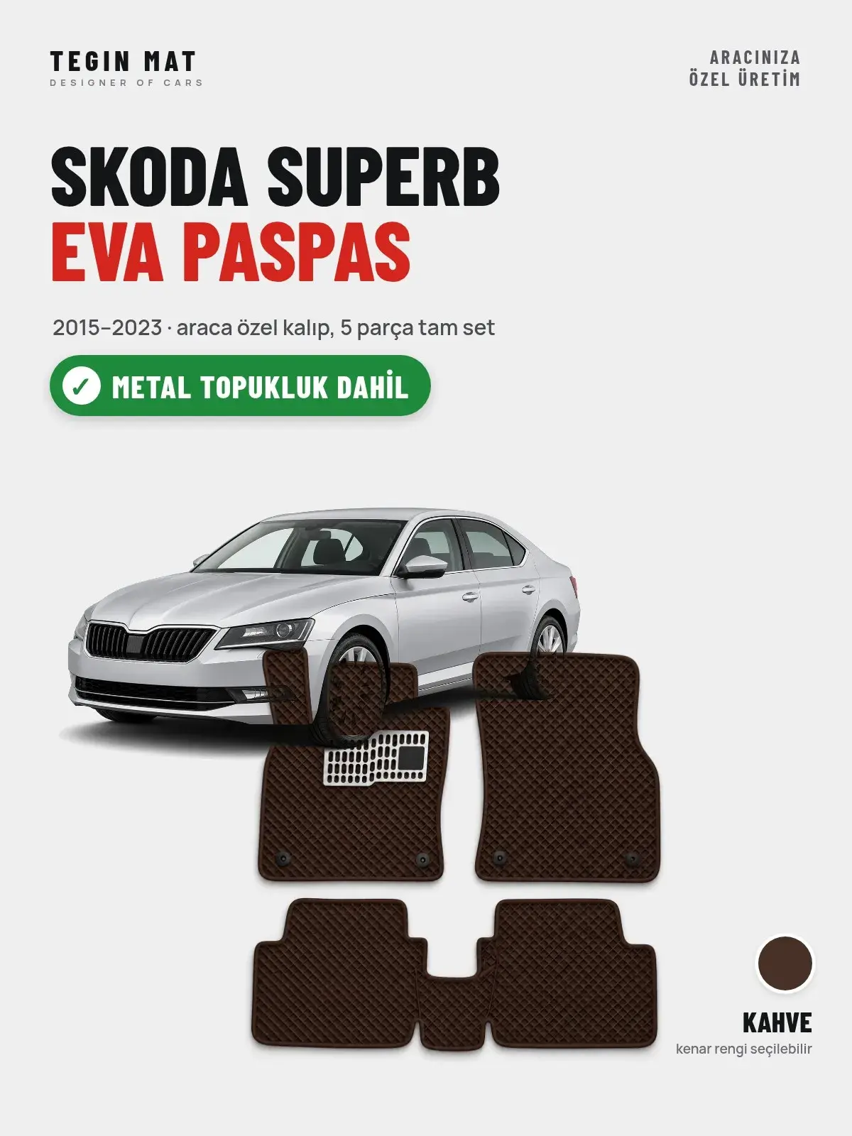 Skoda Superb EVA Oto Paspas Tam Set (2015–2023) Kahve – Metal Topukluk Dahil (1)
