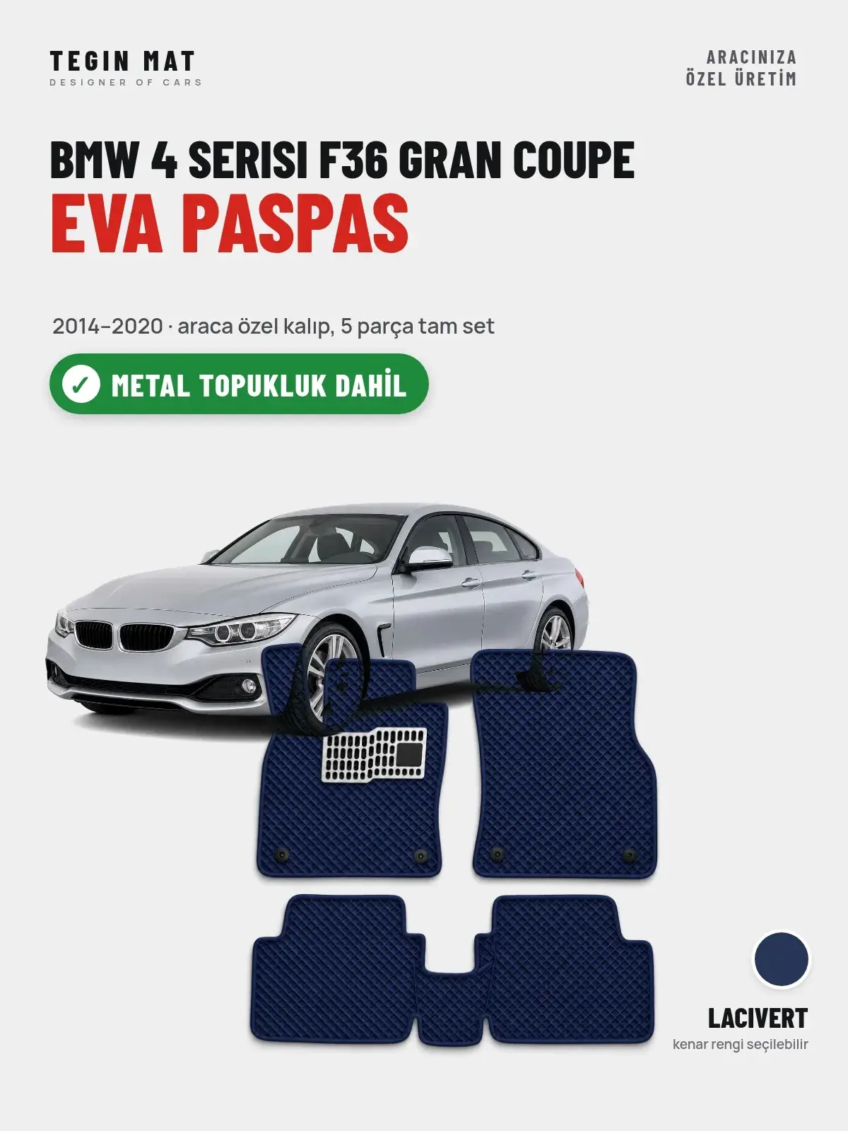 BMW 4 Serisi F36 Gran Coupe EVA Oto Paspas Tam Set (2014–2020) Lacivert – Metal Topukluk Dahil (1)