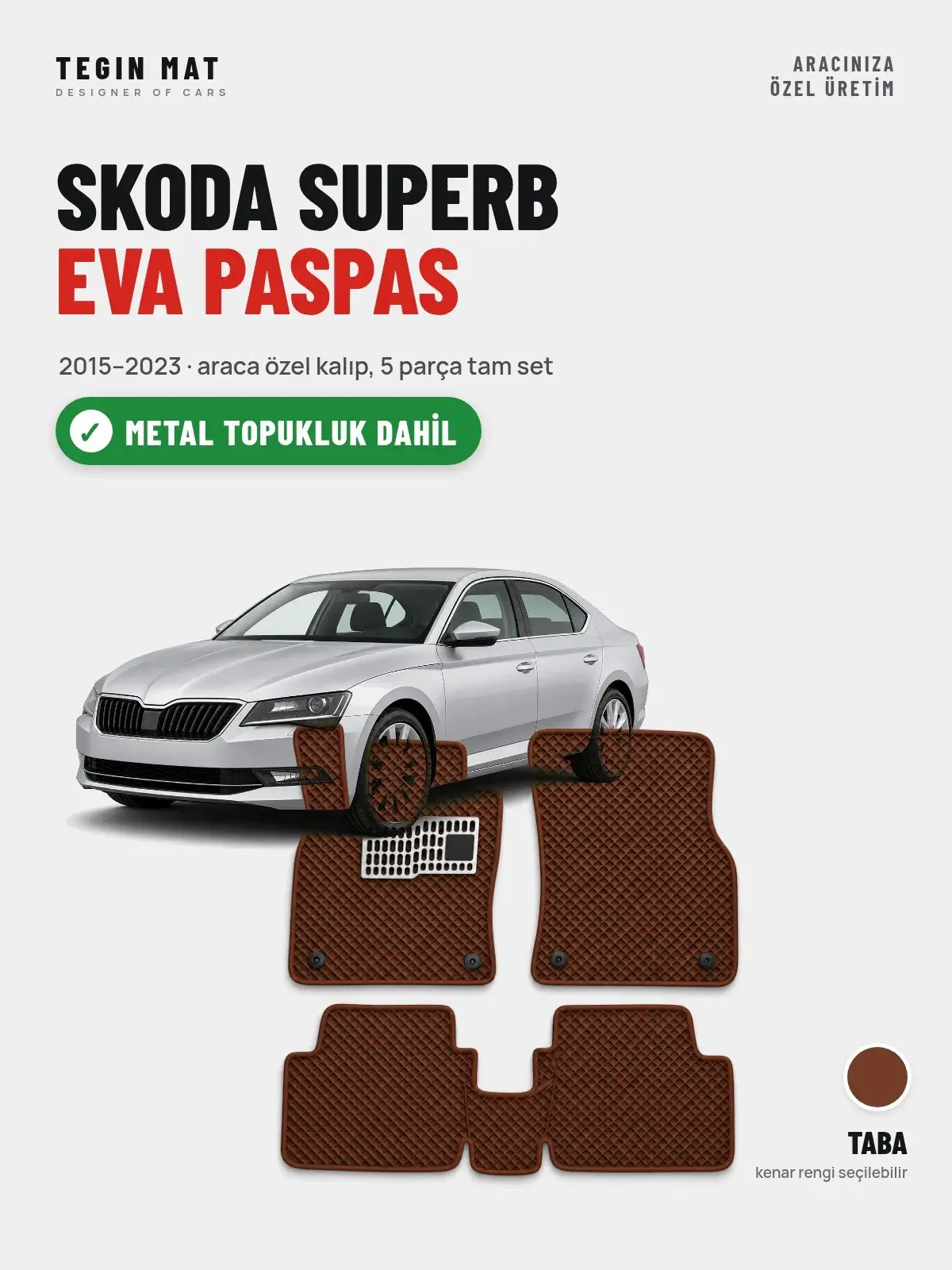 Skoda Superb EVA Oto Paspas Tam Set (2015–2023) Taba – Metal Topukluk Dahil (1)