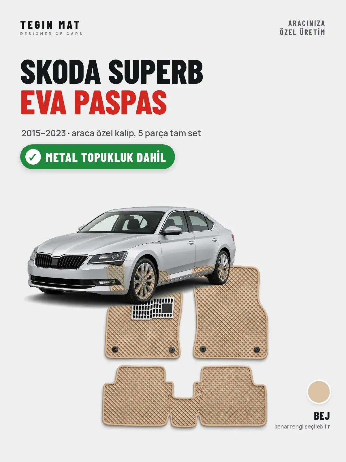 Skoda Superb EVA Oto Paspas Tam Set (2015–2023) Bej – Metal Topukluk Dahil (1)
