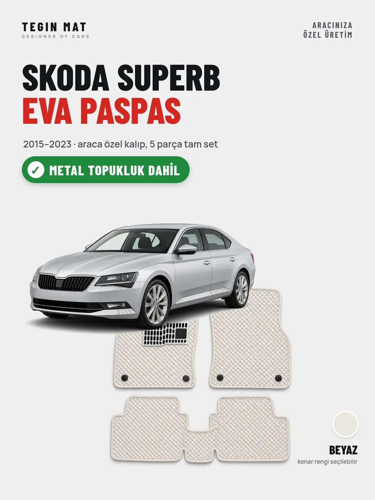 Skoda Superb EVA Oto Paspas Tam Set (2015–2023) Beyaz – Metal Topukluk Dahil (1)