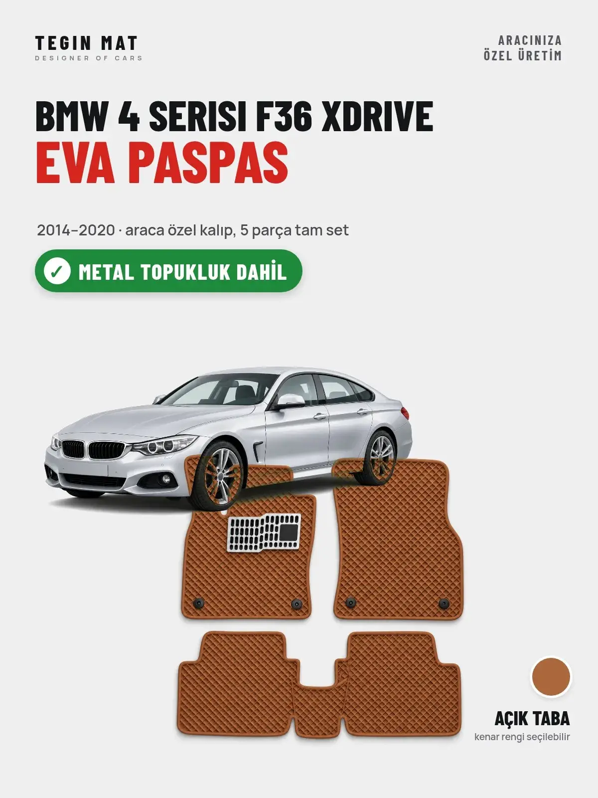 BMW 4 Serisi F36 Xdrive EVA Oto Paspas Tam Set (2014–2020) Açık Taba – Metal Topukluk Dahil (1)