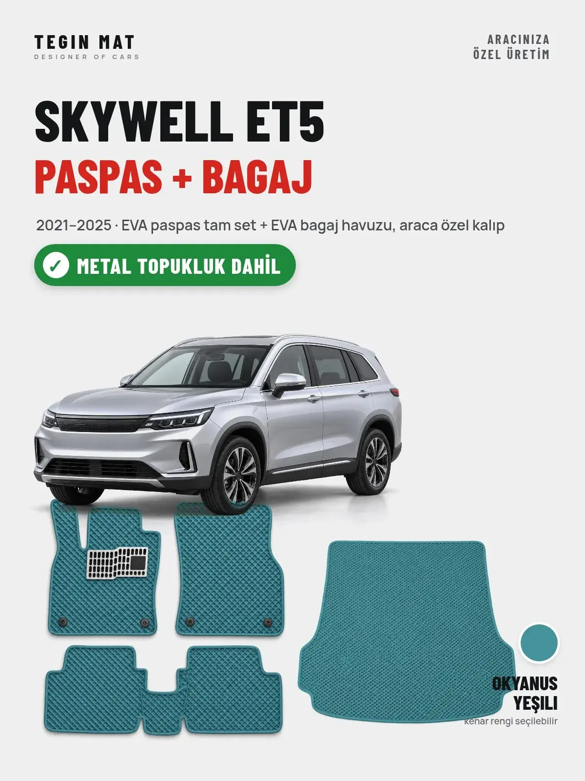 Skywell ET5 EVA Paspas + Bagaj Havuzu Seti (2021–2025) Okyanus Yeşili – Metal Topukluk Dahil (1)