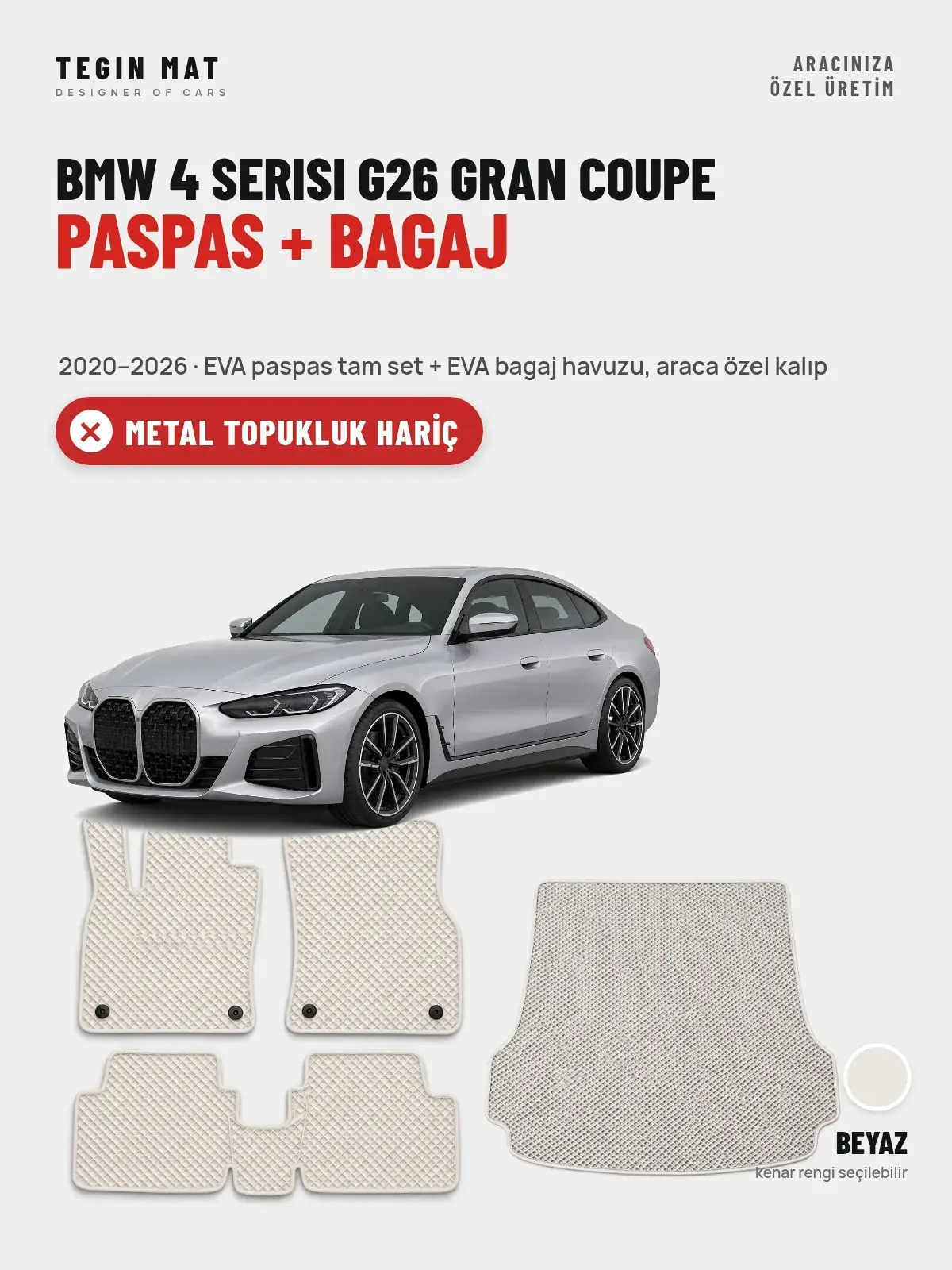 BMW 4 Serisi G26 Gran Coupe EVA Paspas + Bagaj Havuzu Seti (2020–2026) Beyaz – Metal Topukluk Hariç (1)