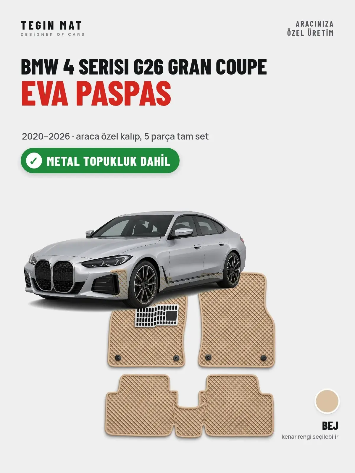 BMW 4 Serisi G26 Gran Coupe EVA Oto Paspas Tam Set (2020–2026) Bej – Metal Topukluk Dahil (1)