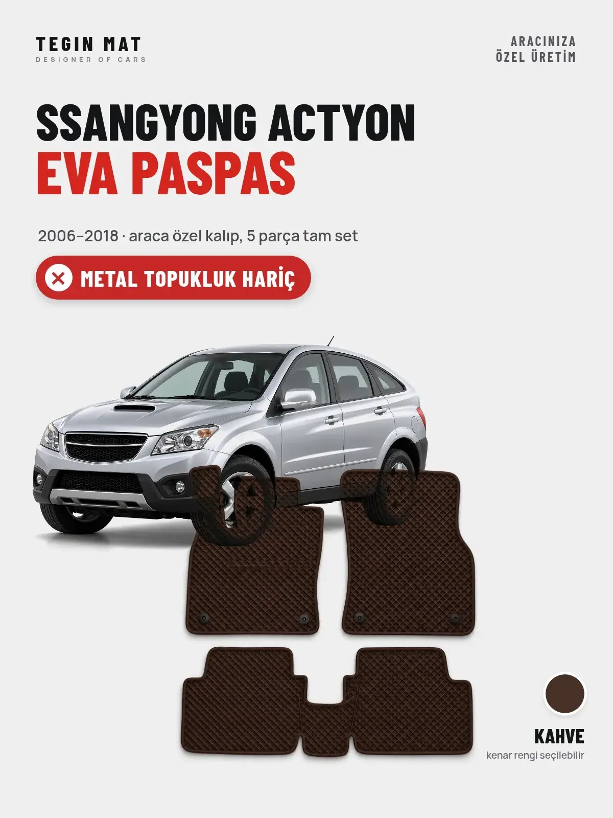 SsangYong Actyon EVA Oto Paspas Tam Set (2006–2018) Kahve – Metal Topukluk Hariç (1)