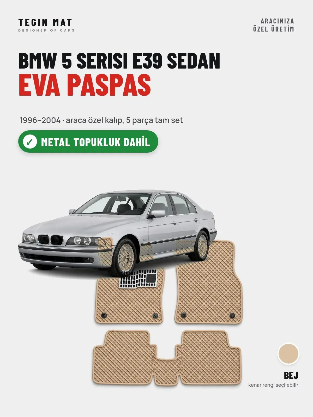 BMW 5 Serisi E39 Sedan EVA Oto Paspas Tam Set (1996–2004) Bej – Metal Topukluk Dahil (1)