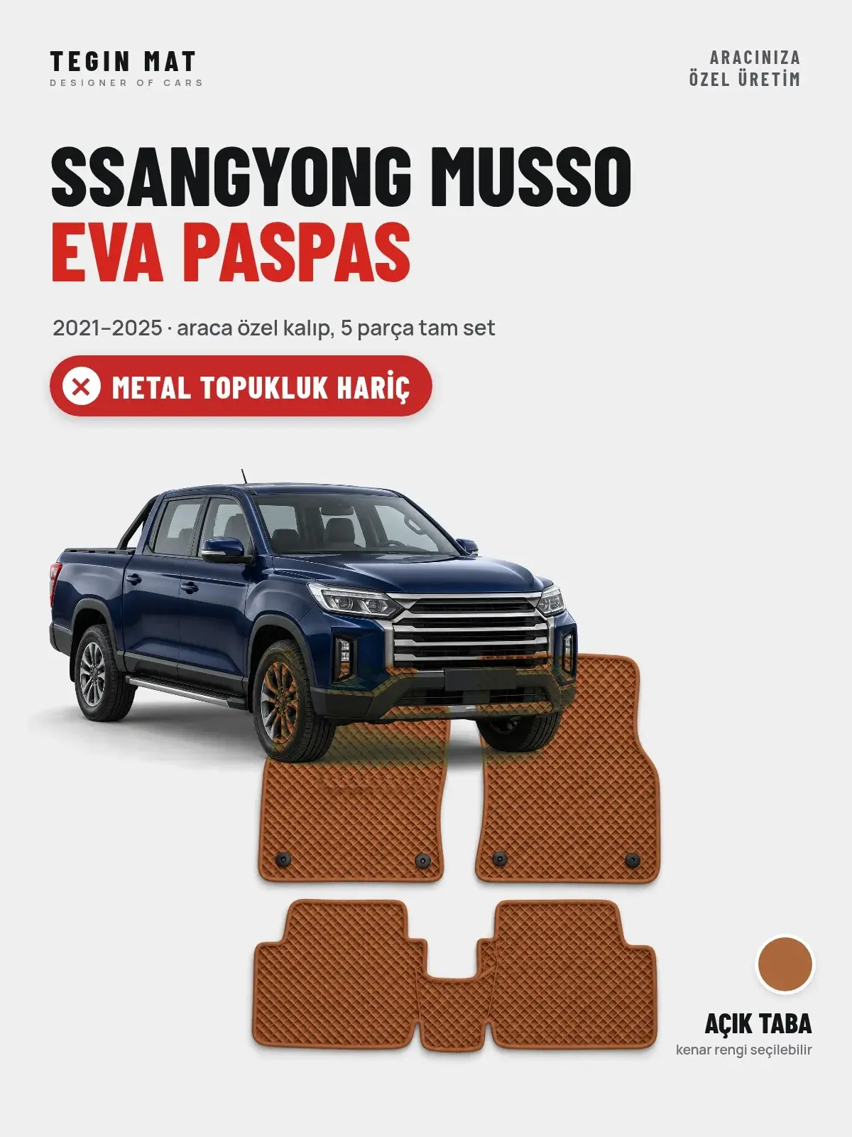 SsangYong Musso EVA Oto Paspas Tam Set (2021–2025) Açık Taba – Metal Topukluk Hariç (1)