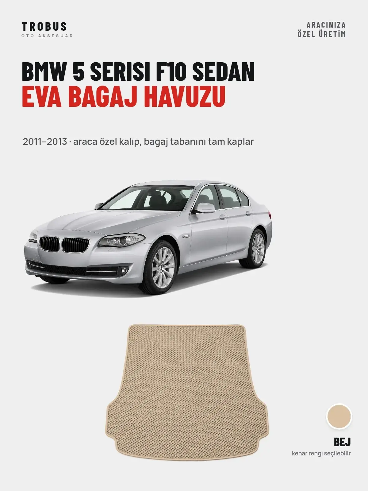 BMW 5 Serisi F10 Sedan EVA Bagaj Havuzu (2011–2013) Bej – Araca Özel Kalıp (1)